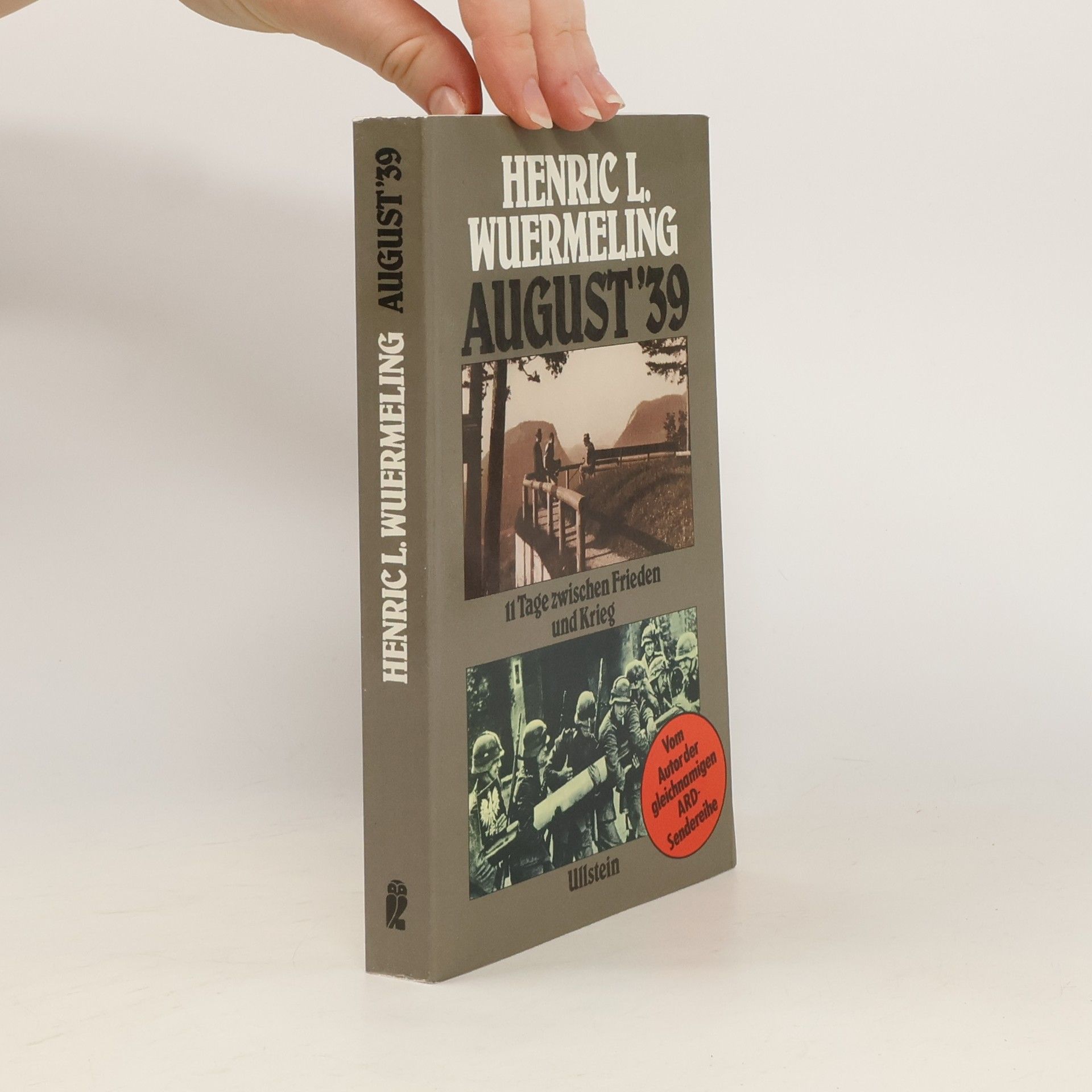 Henric L. Wuermeling August '39: 11 Tage zwischen Frieden und Krieg