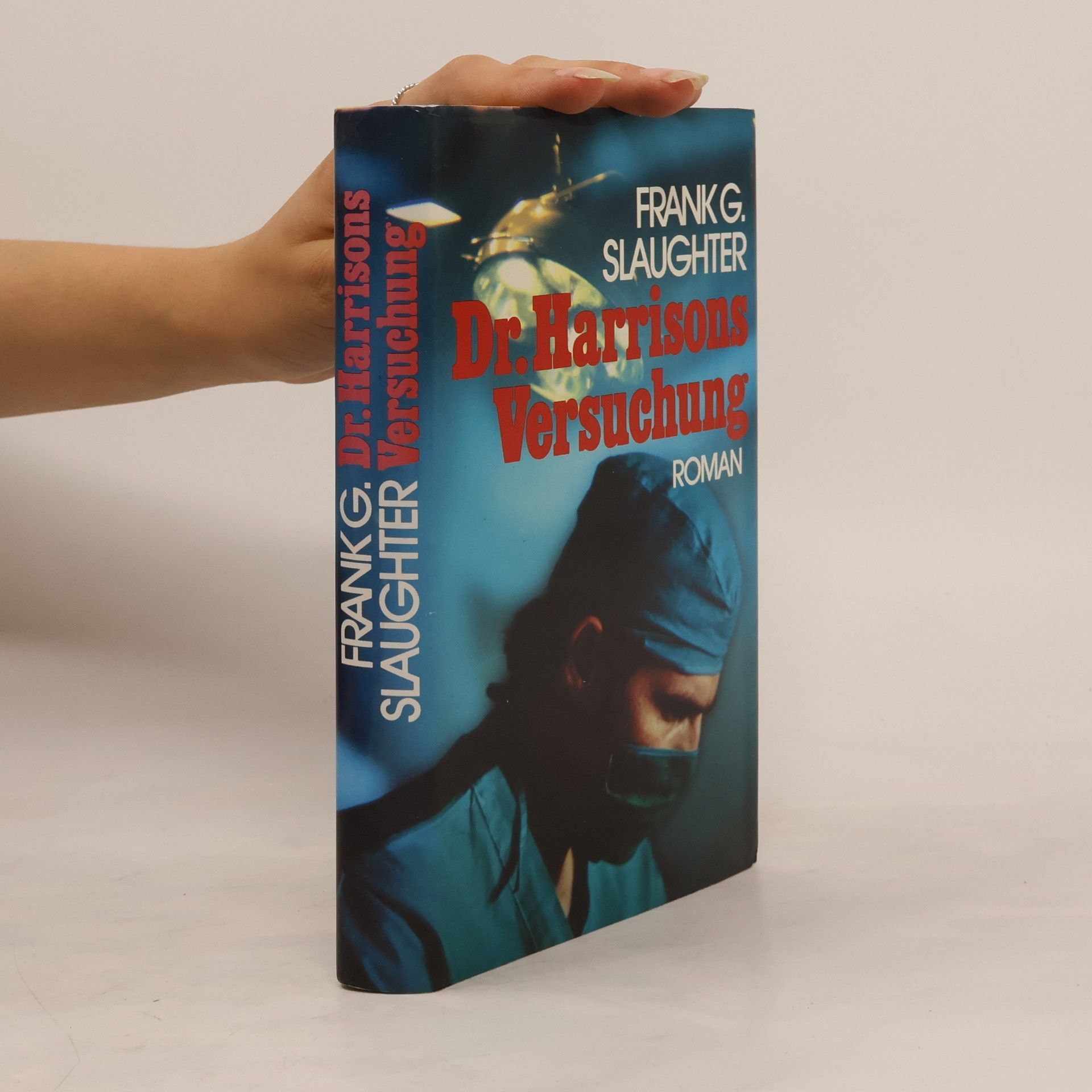 Frank G. (Frank Gill) Slaughter Dr. Harrisons Versuchung