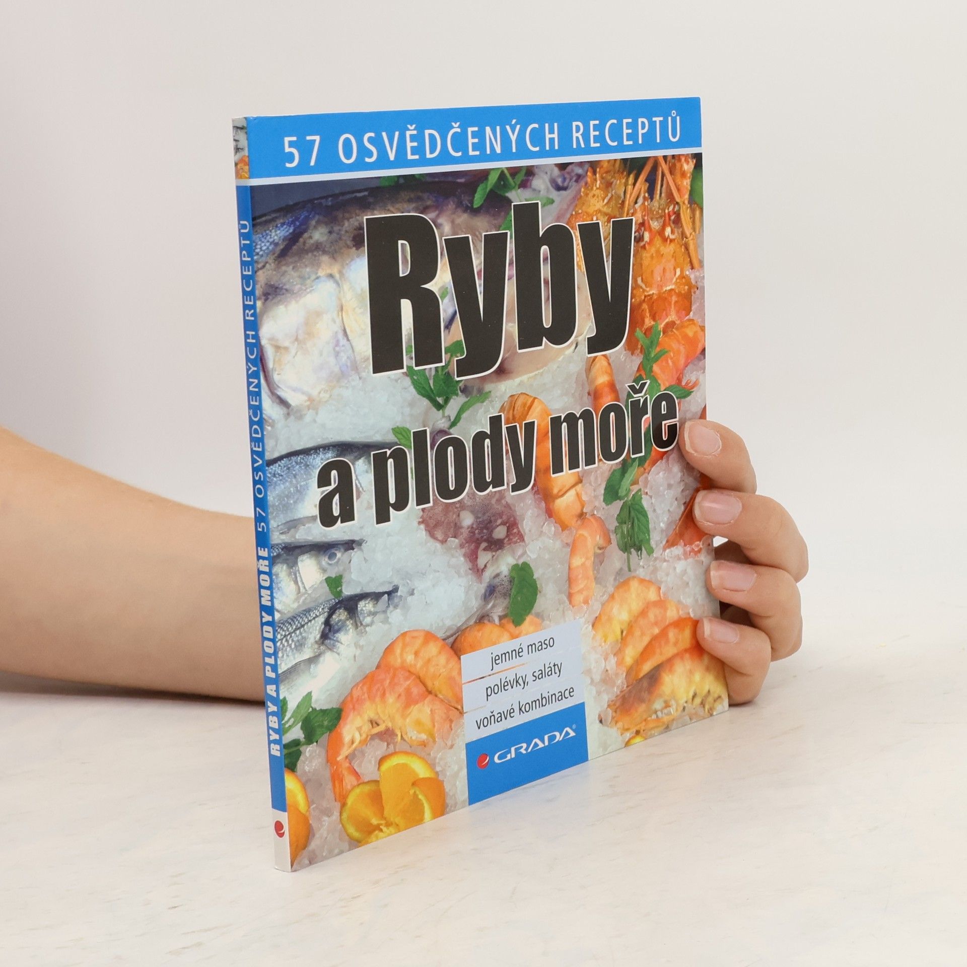 AA.VV. Ryby a plody moře : 57 osvědčených receptů Ryby a plody moře - 57 osvědčených receptů