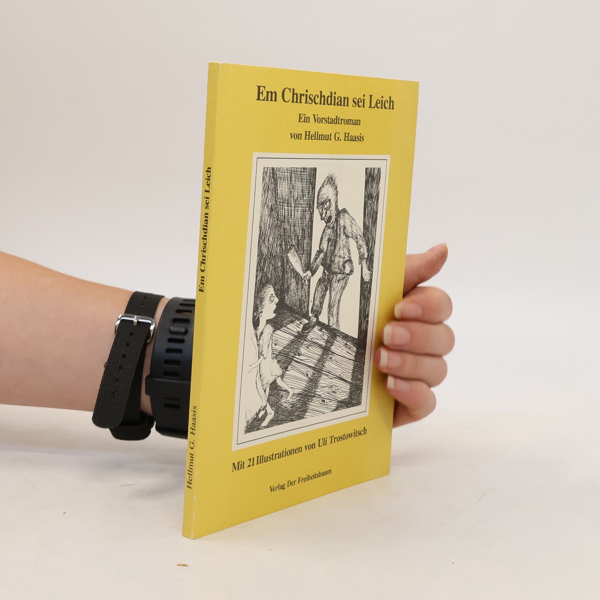 Hellmut G. Haasis Em Chrischdian sei Leich