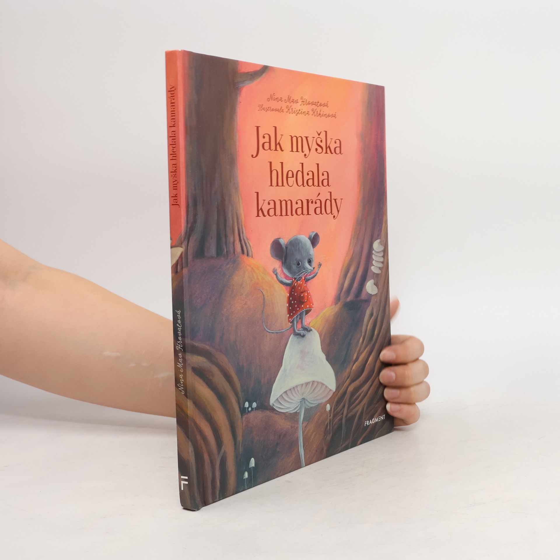 Nina Mav Hrovat Jak myška hledala kamarády