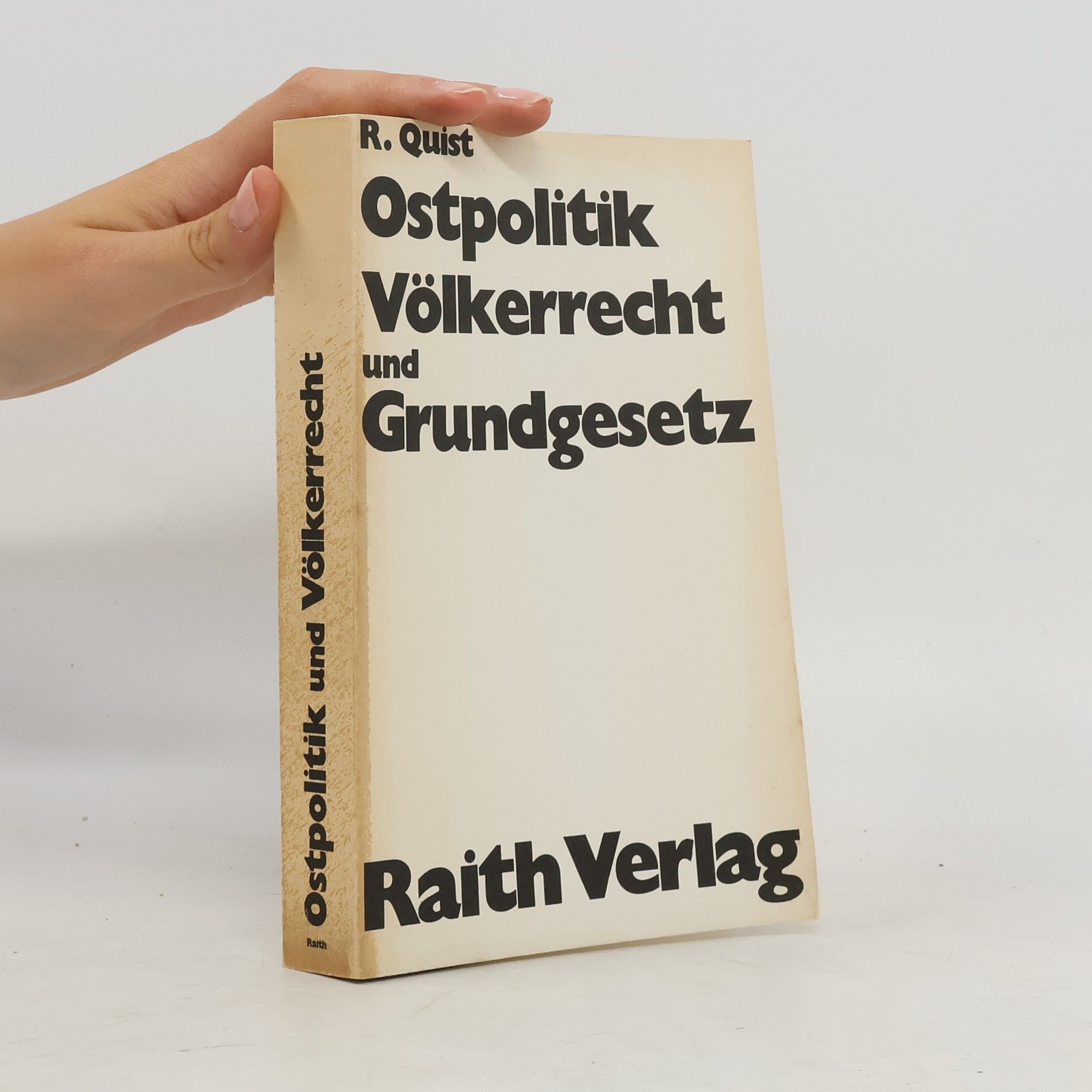 Rolf Quist Ostpolitik, Völkerrecht und Grundgesetz