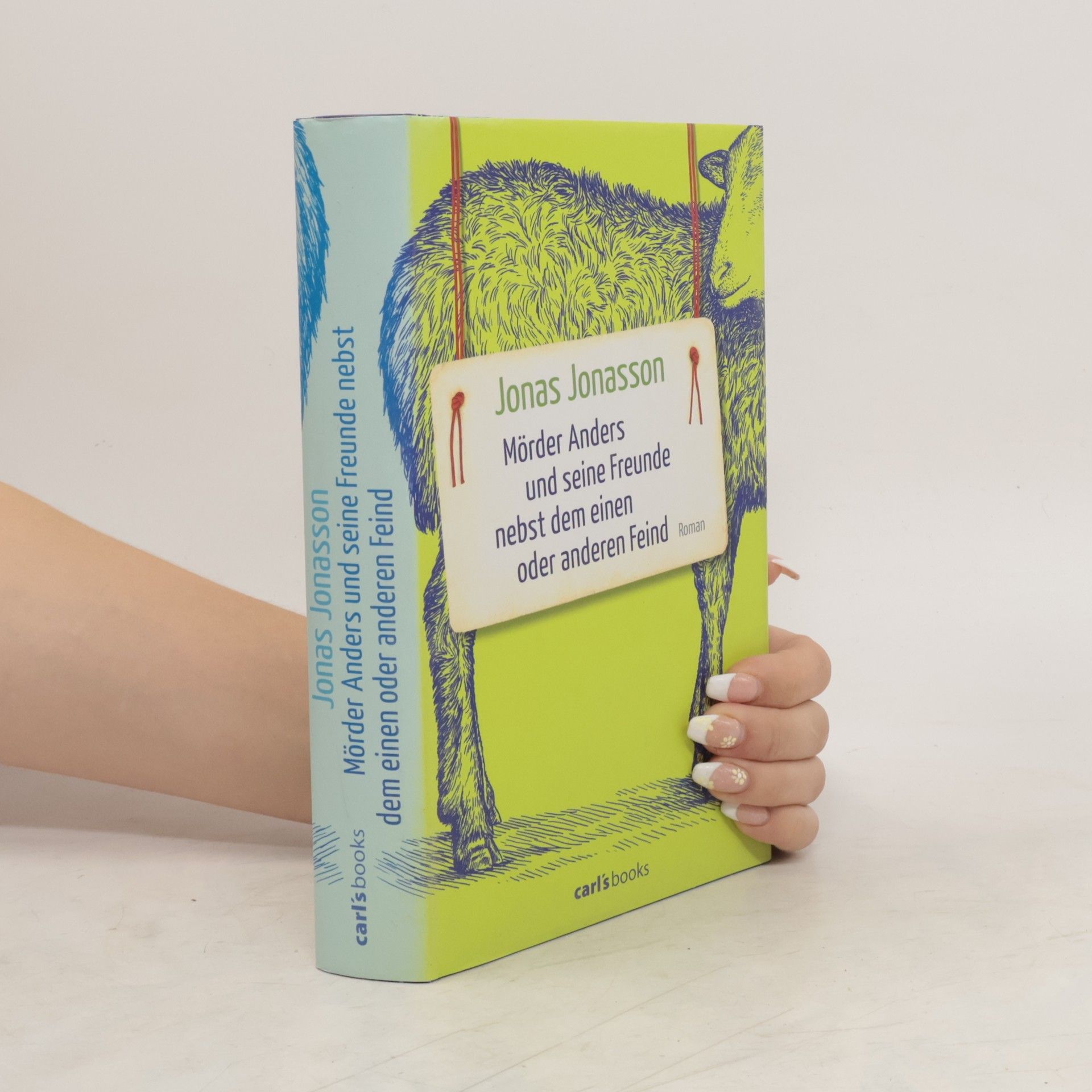 Jonas Jonasson Mörder Anders und seine Freunde nebst dem einen oder anderen Feind