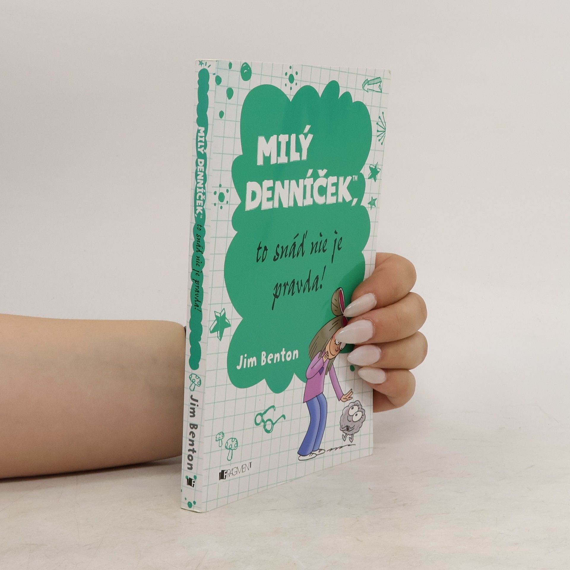 Jim Benton Milý denníček, to snáď nie je pravda!