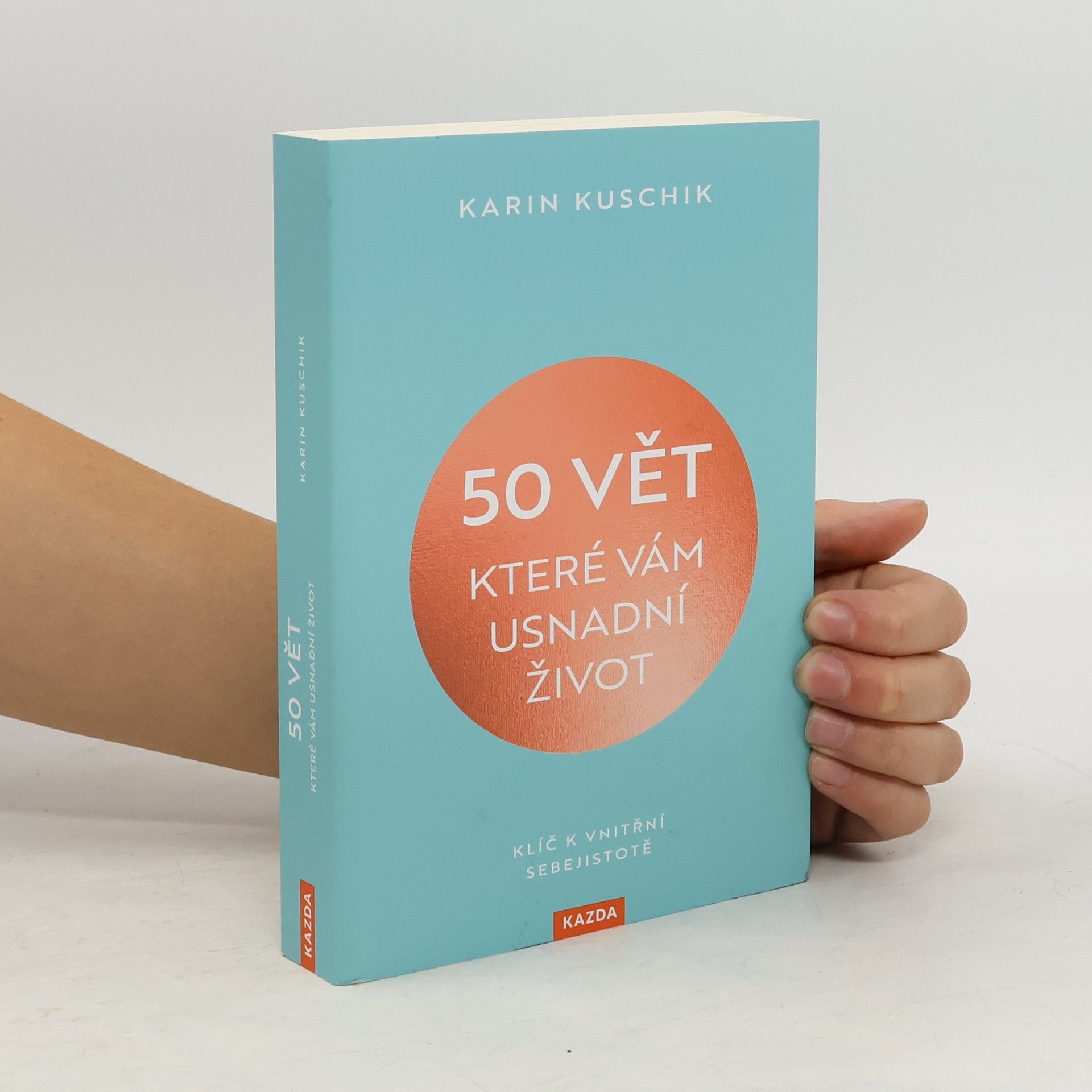 Karin Kuschik 50 vět, které vám usnadní život