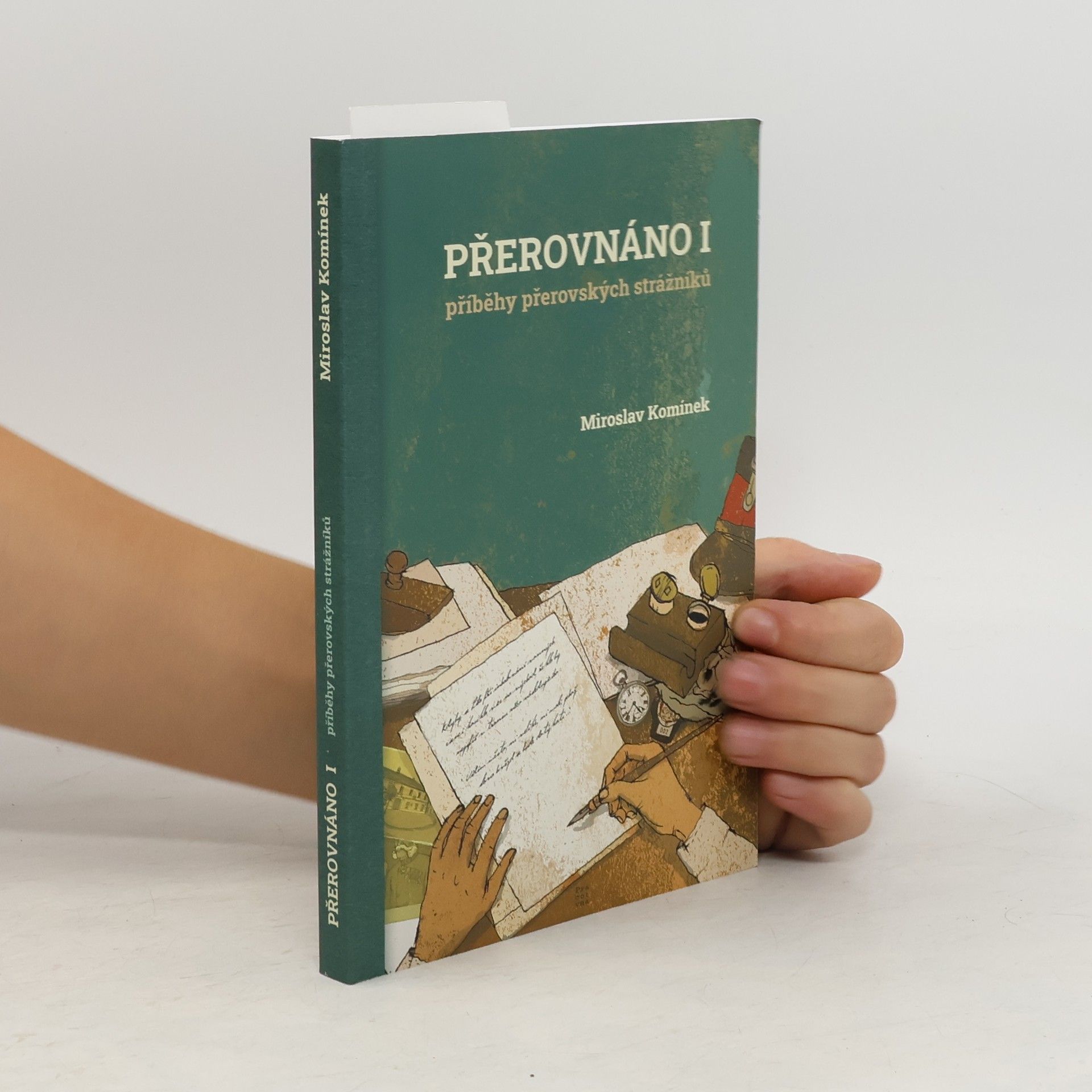 Miroslav Komínek Přerovnáno I: příběhy přerovských strážníků