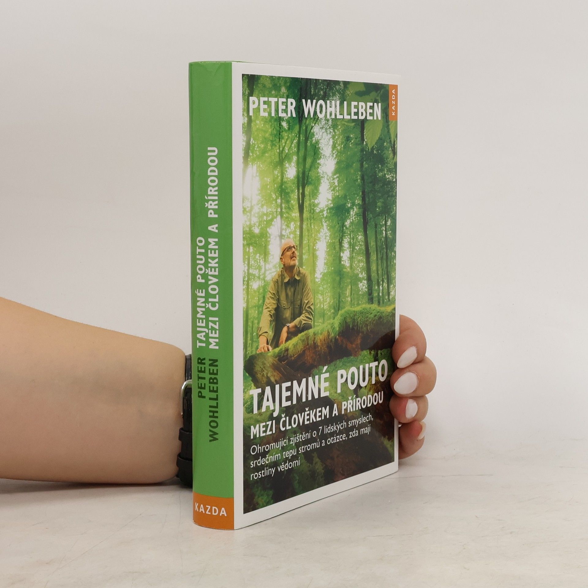 Peter Wohlleben Tajemné pouto mezi člověkem a přírodou