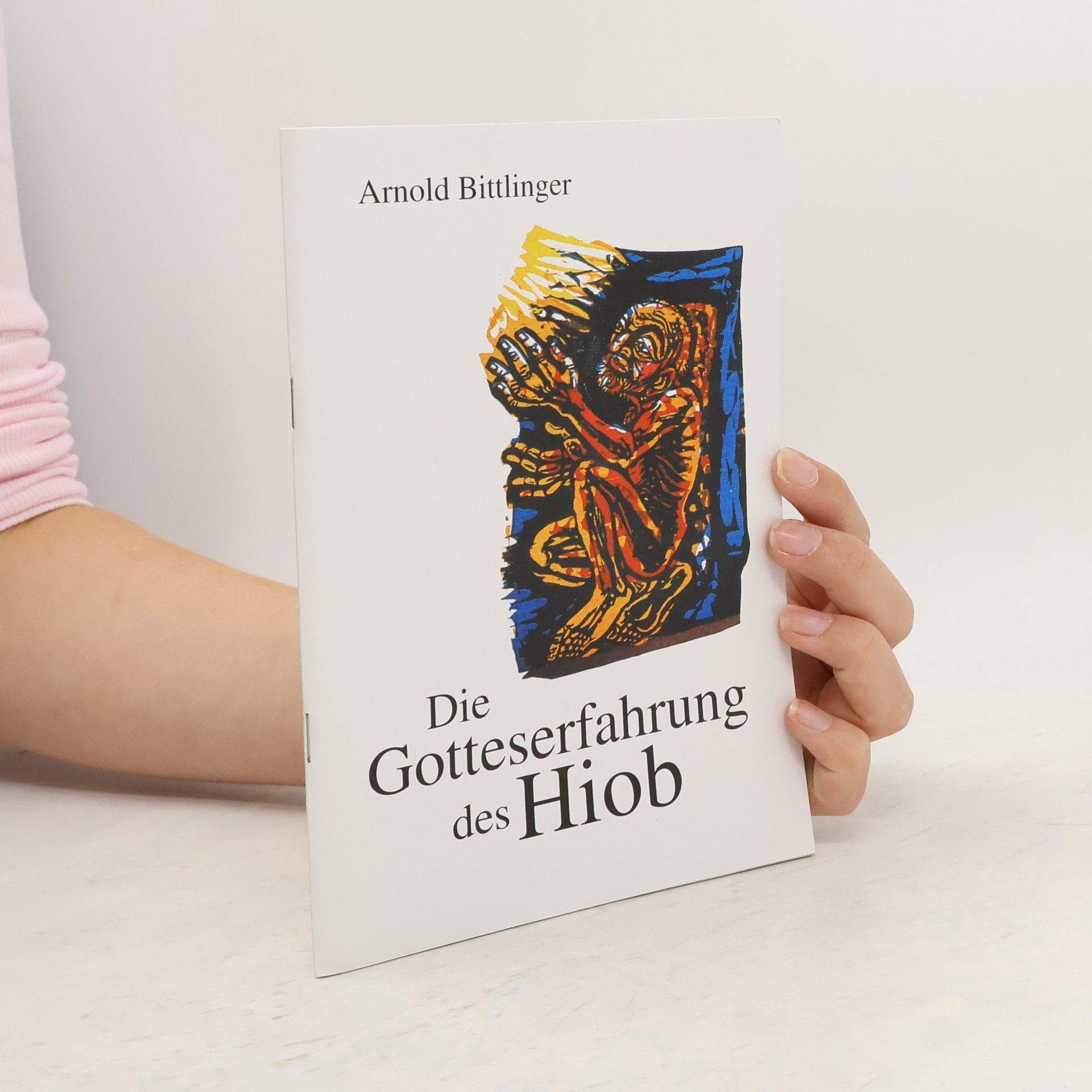 Arnold Bittlinger Die Gotteserfahrung des Hiob