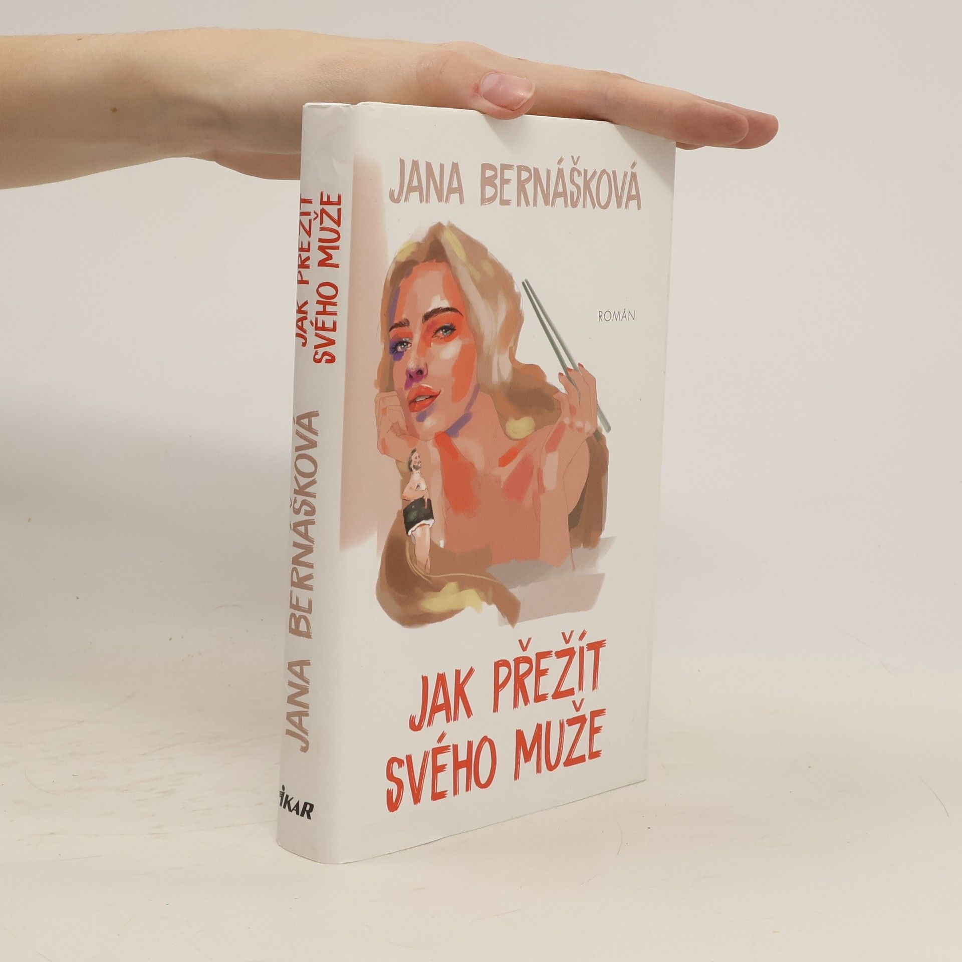 Jana Bernášková Jak přežít svého muže