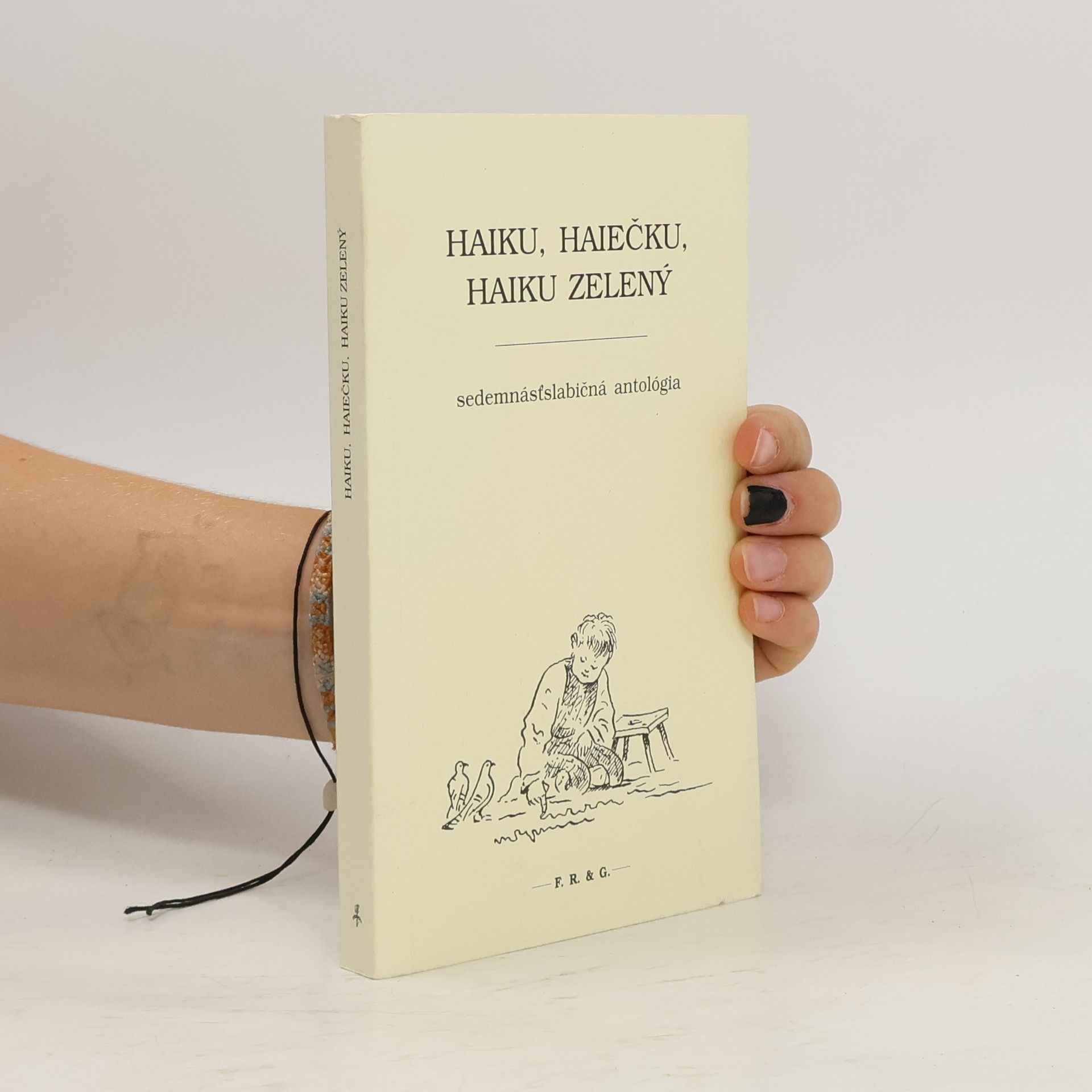 Ivan Štrpka Haiku, haiečku,haiku zelený. Sedemnásťslabičná antológia