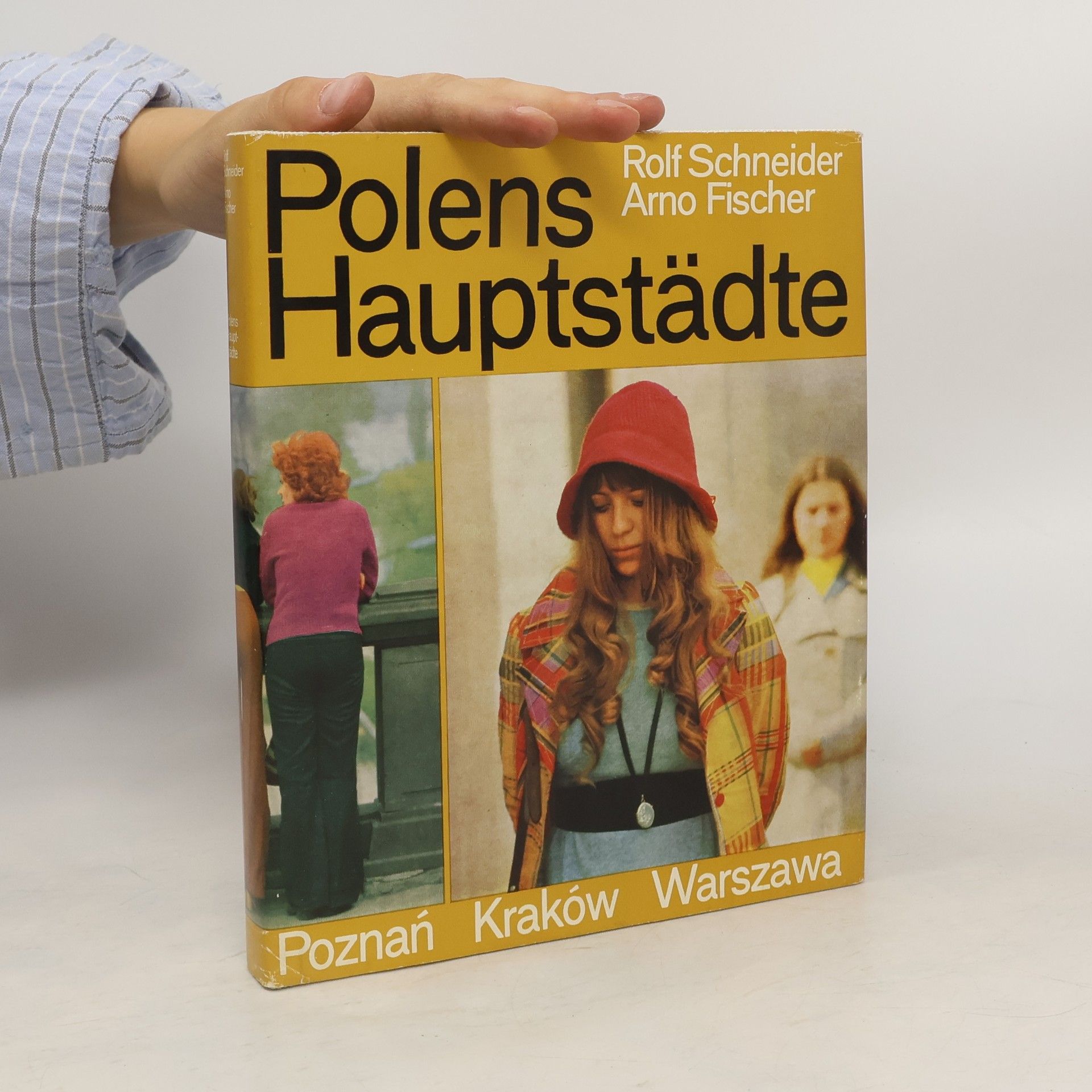 Rolf Schneider Polens Hauptstädte. Poznań, Kraków, Warszawa