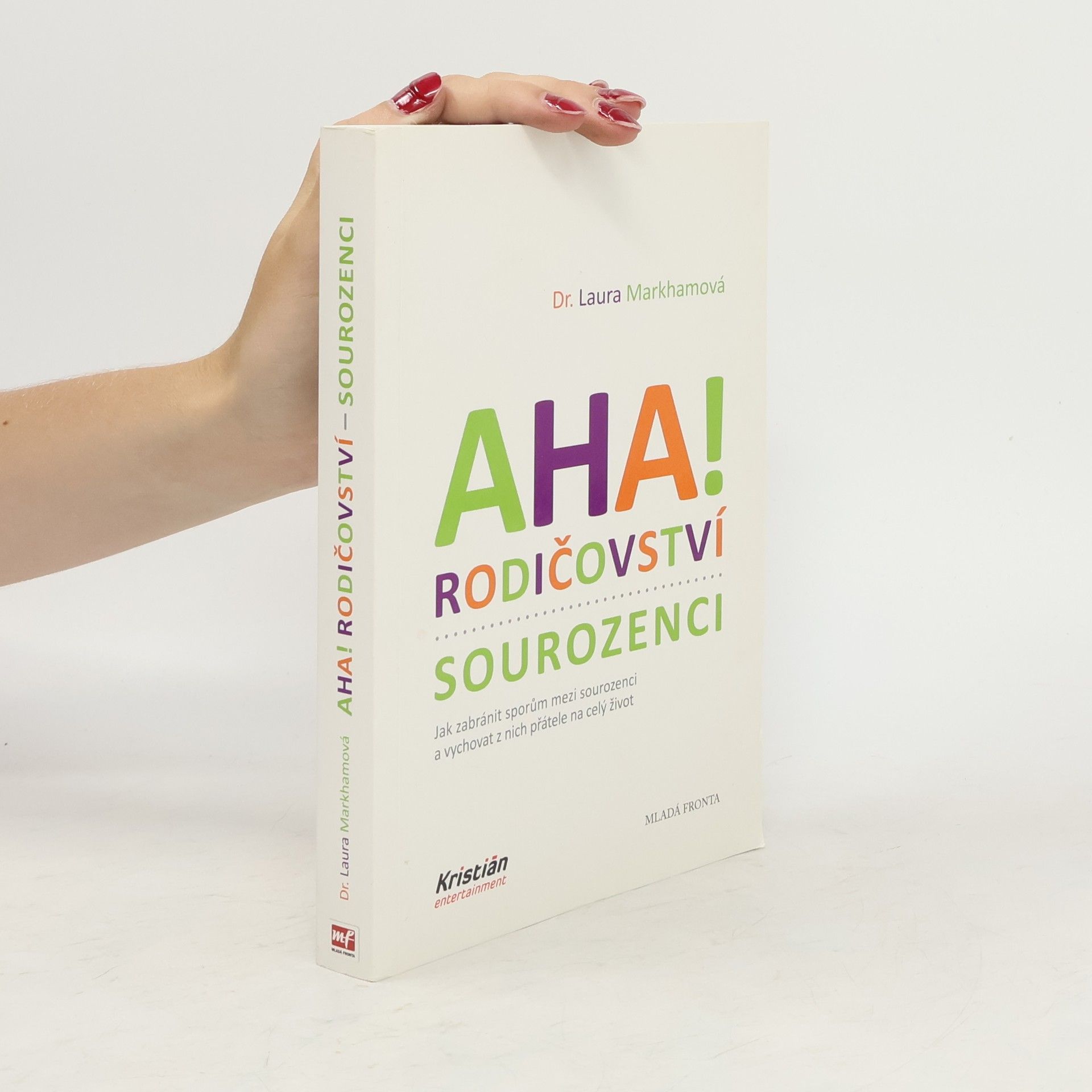 Laura Markham Aha! Rodičovství - sourozenci
