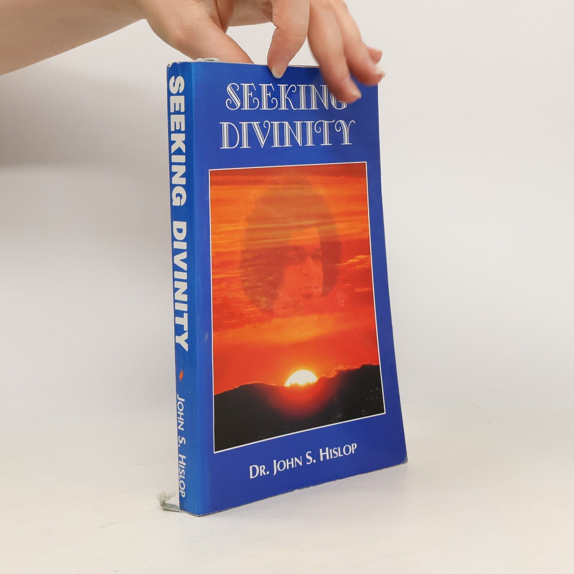 Dr. John S. Hislop Seeking Divinity