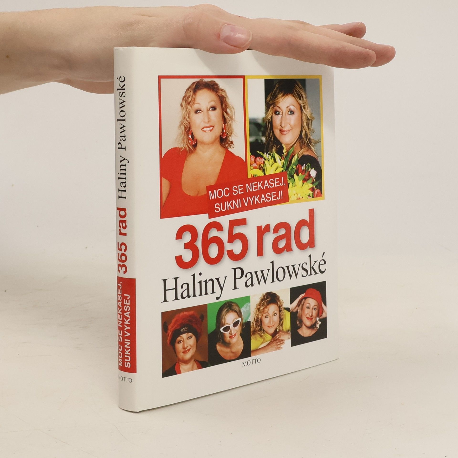 Halina Pawlowská Moc se nekasej, sukni vykasej! 365 rad Haliny Pawlowské