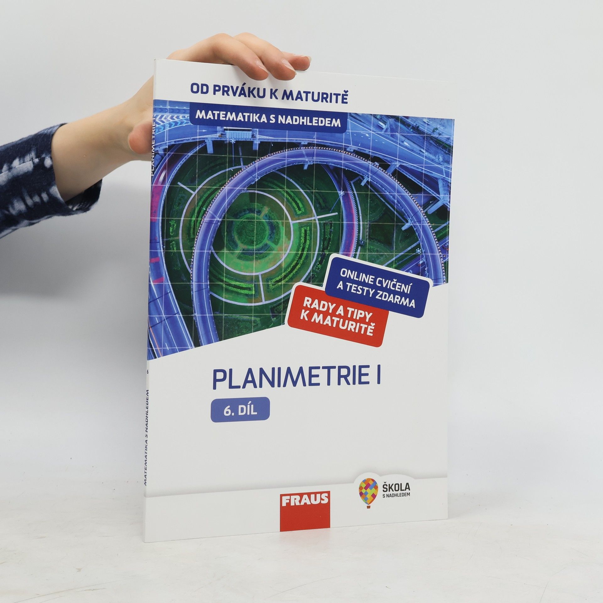 Eva Pomykalová Matematika s nadhledem. Od prváku k maturitě. 6. díl, Planimetrie I