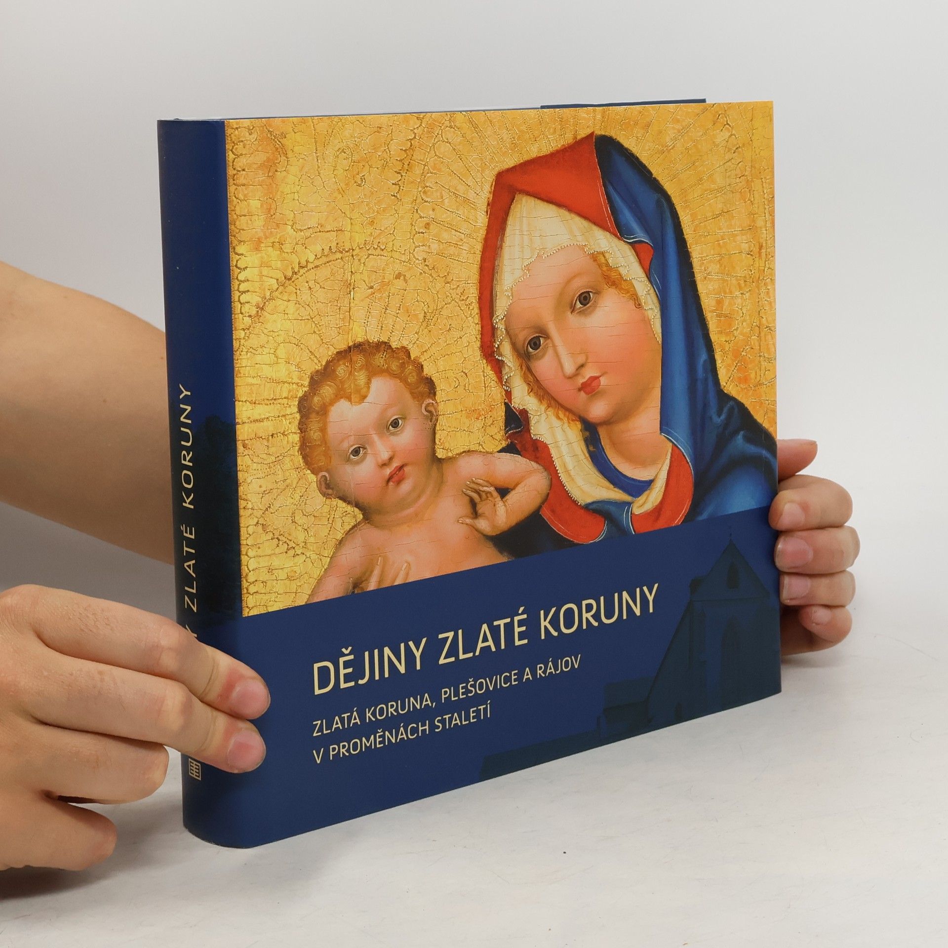 kolektiv Dějiny Zlaté Koruny