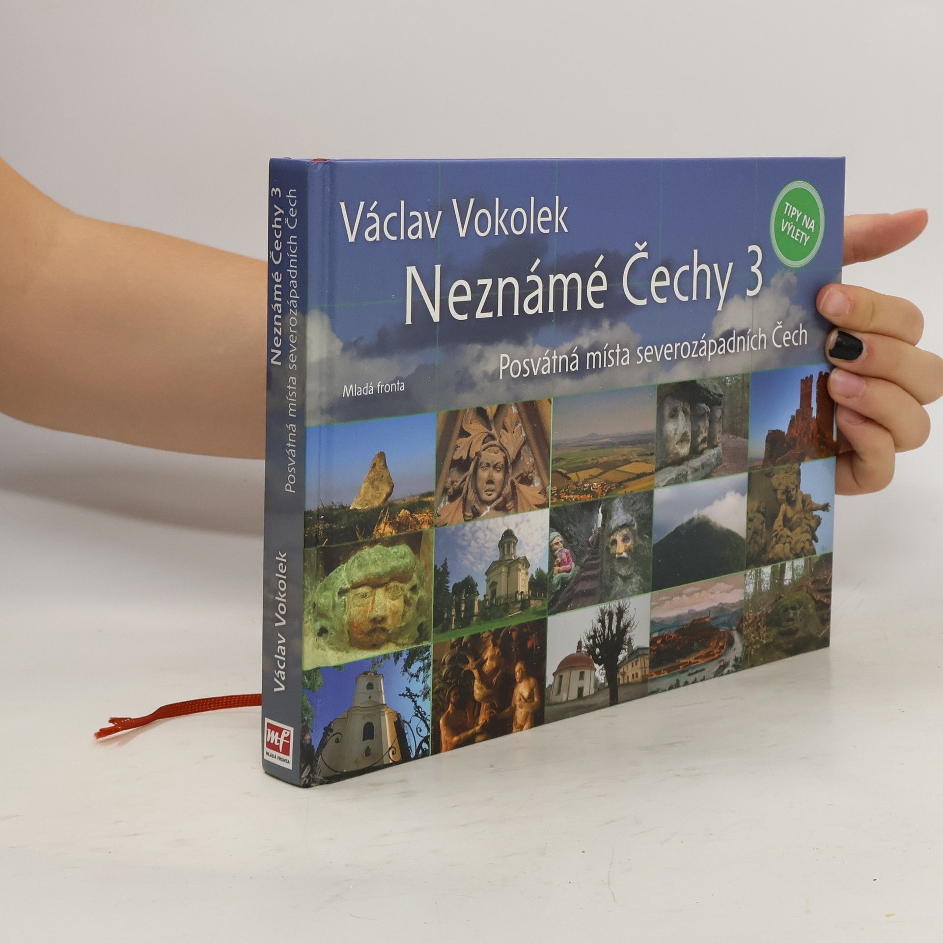 Václav Vokolek Neznámé Čechy 3. Posvátná místa severozápadních Čech