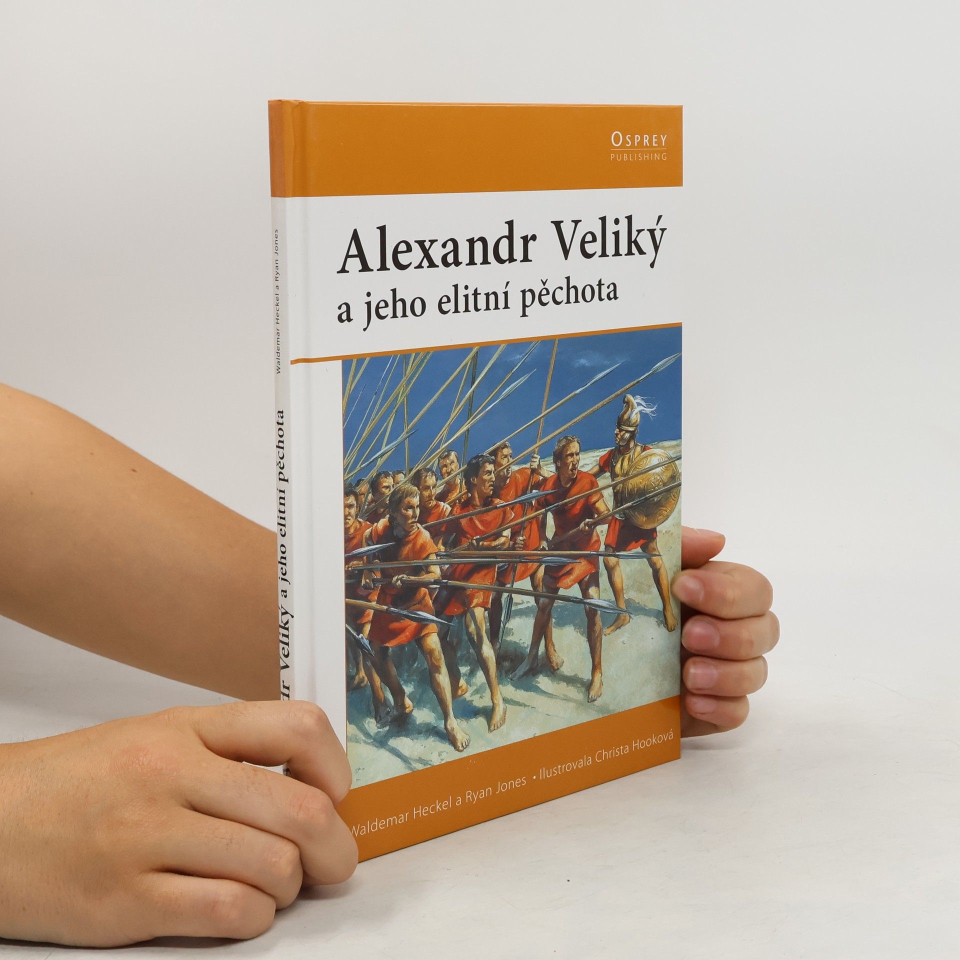 Waldemar Heckel Alexandr Veliký a jeho elitní pěchota