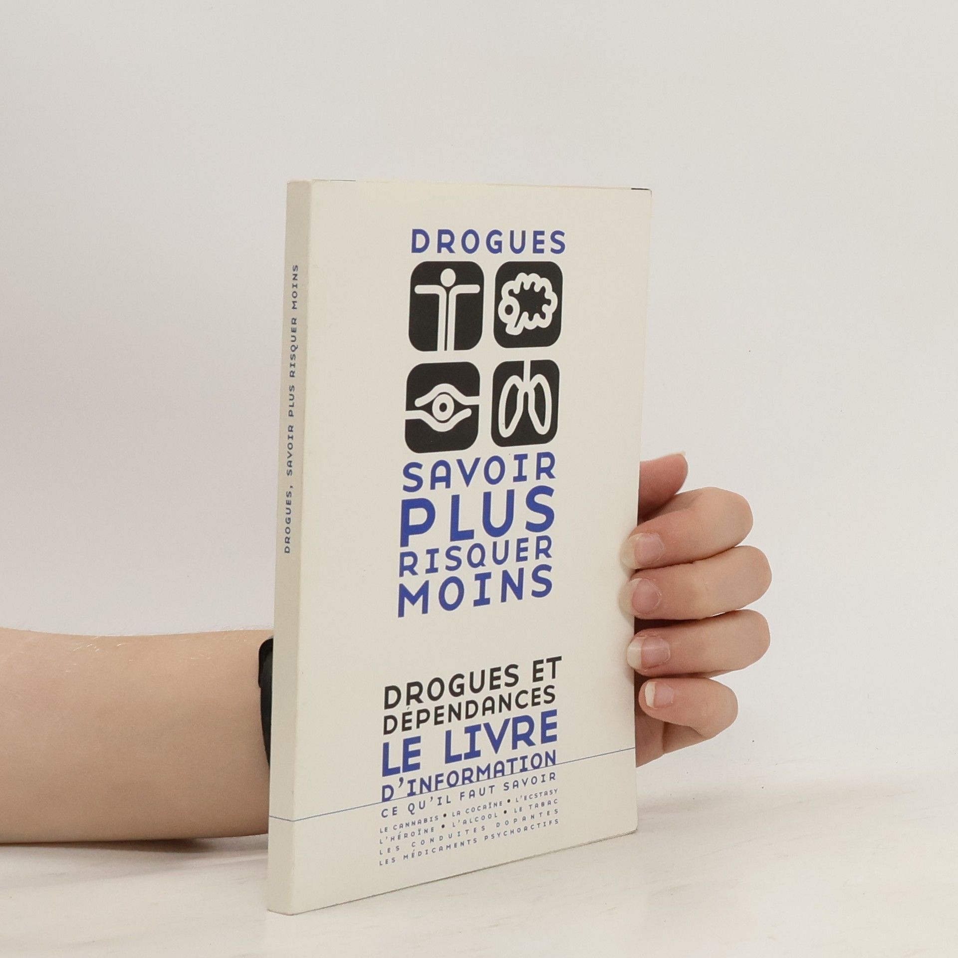 Bernadette Roussille Drogues savoir plus risquer moins