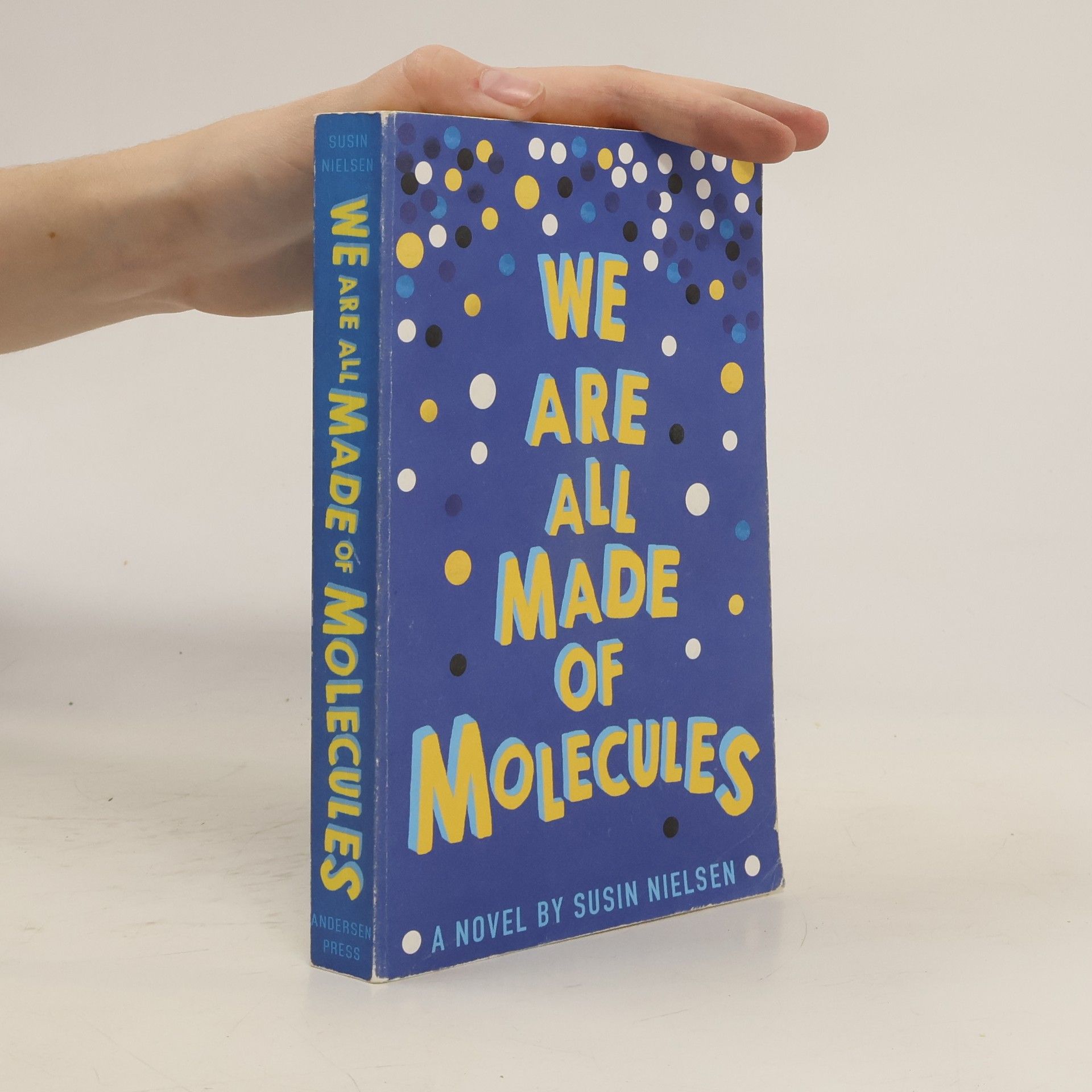 Susin Nielsen Fernlund We are all made of molecules