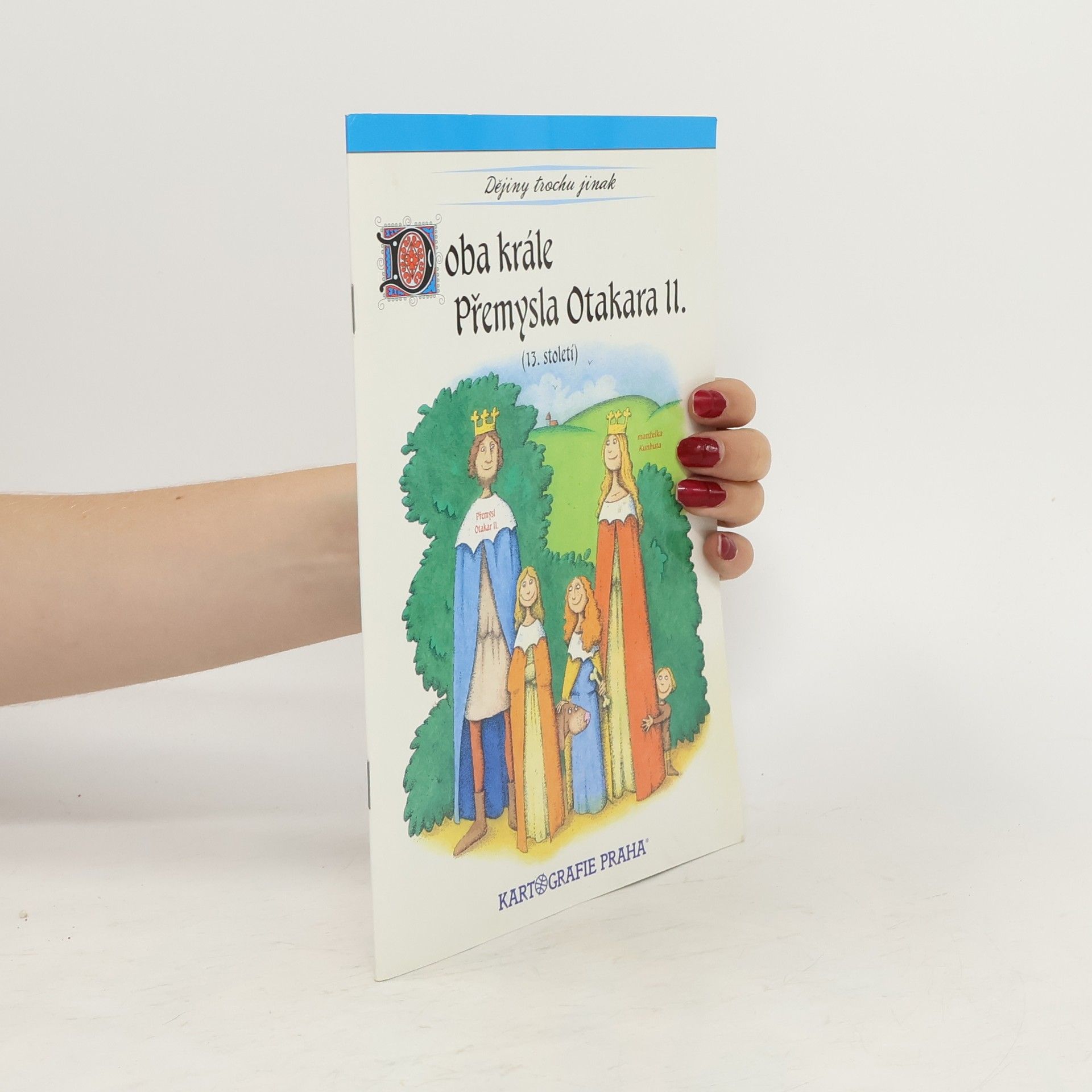 Eva Semotanová Doba krále Přemysla Otakara II. : 13. století