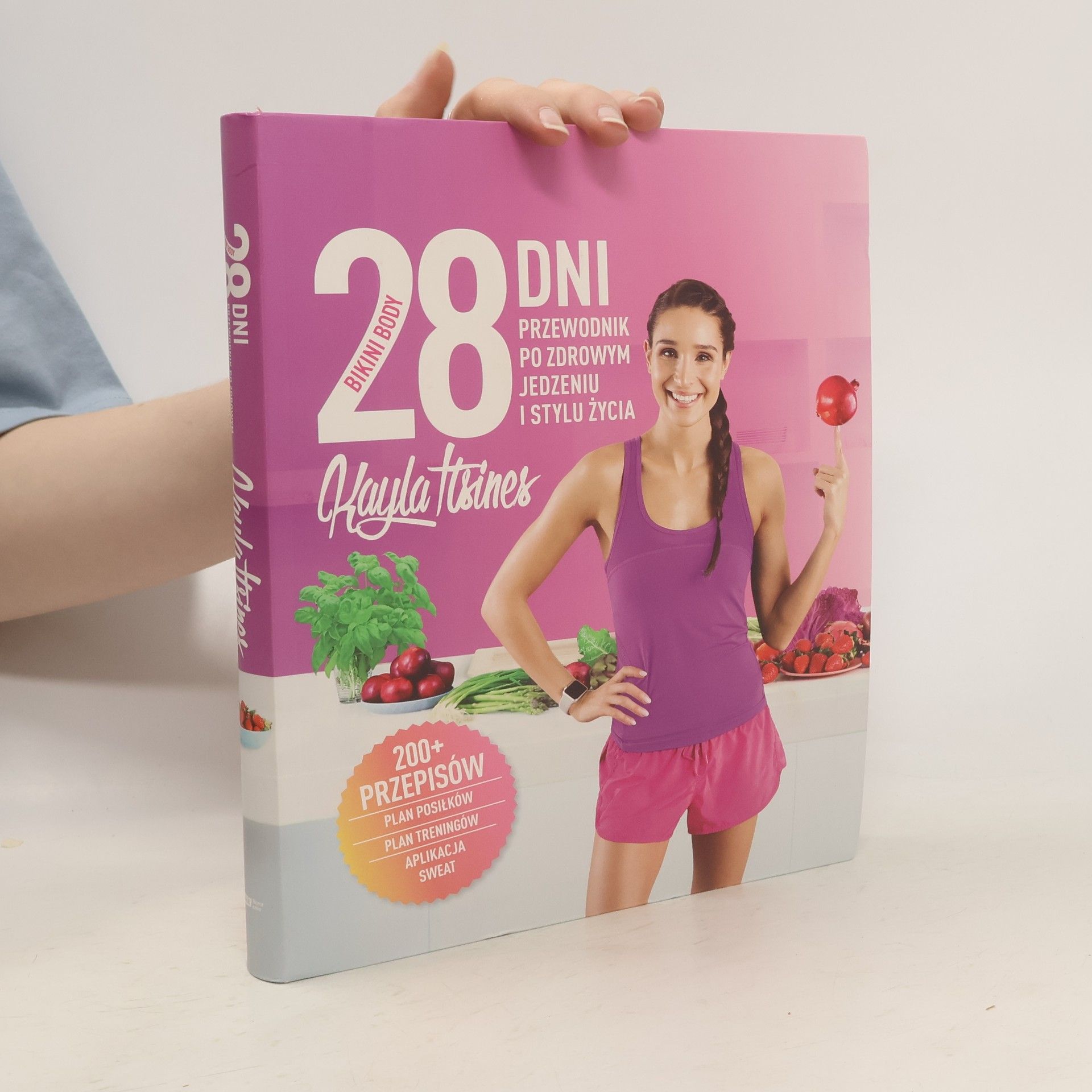 Kayla Itsines 28 dni Bikini Body. Przewodnik po zdrowym jedzeniu i stylu życia