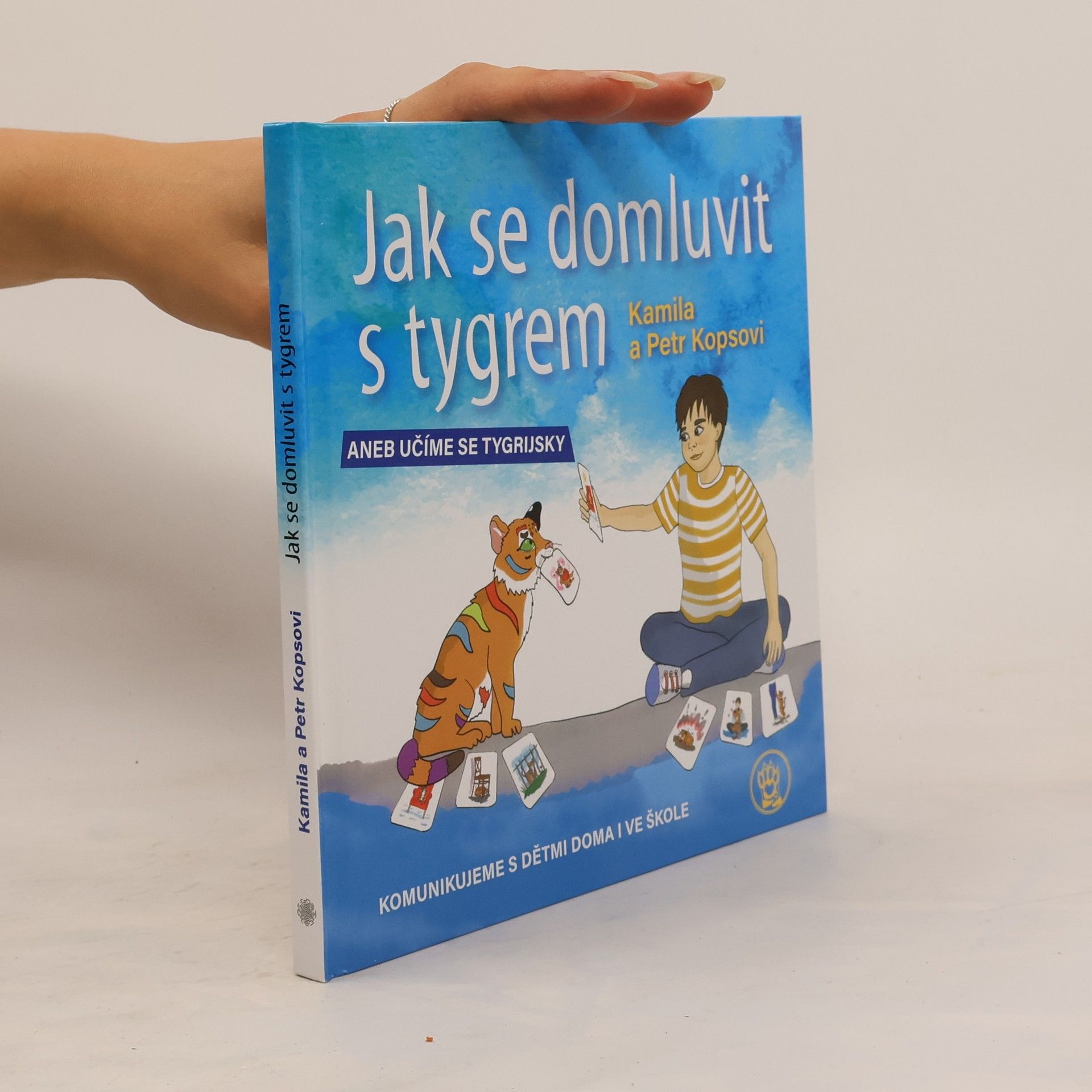 Kamila Kopsová Jak se domluvit s tygrem aneb učíme se tygrijsky