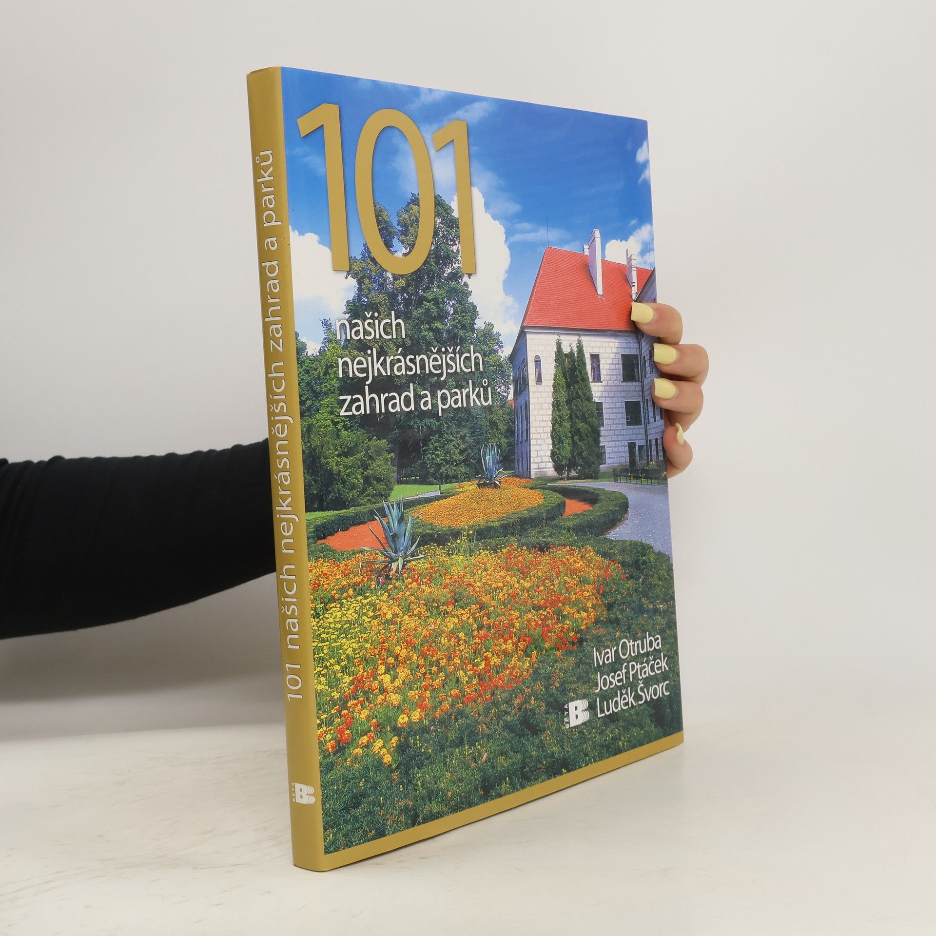 Ivar Otruba 101 našich nejkrásnějších zahrad a parků