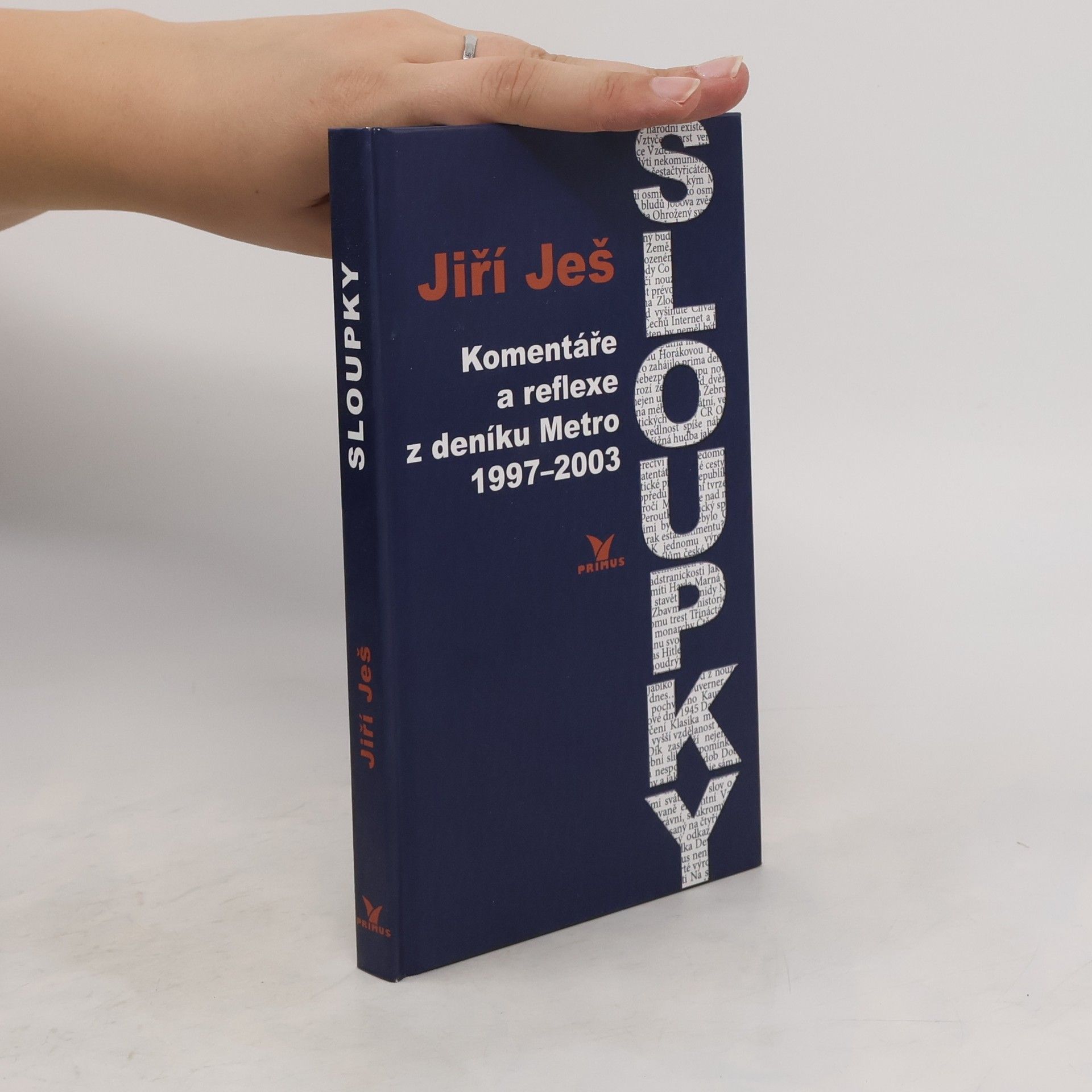 Jiří Ješ Sloupky : komentáře a reflexe z deníku Metro 1997-2003