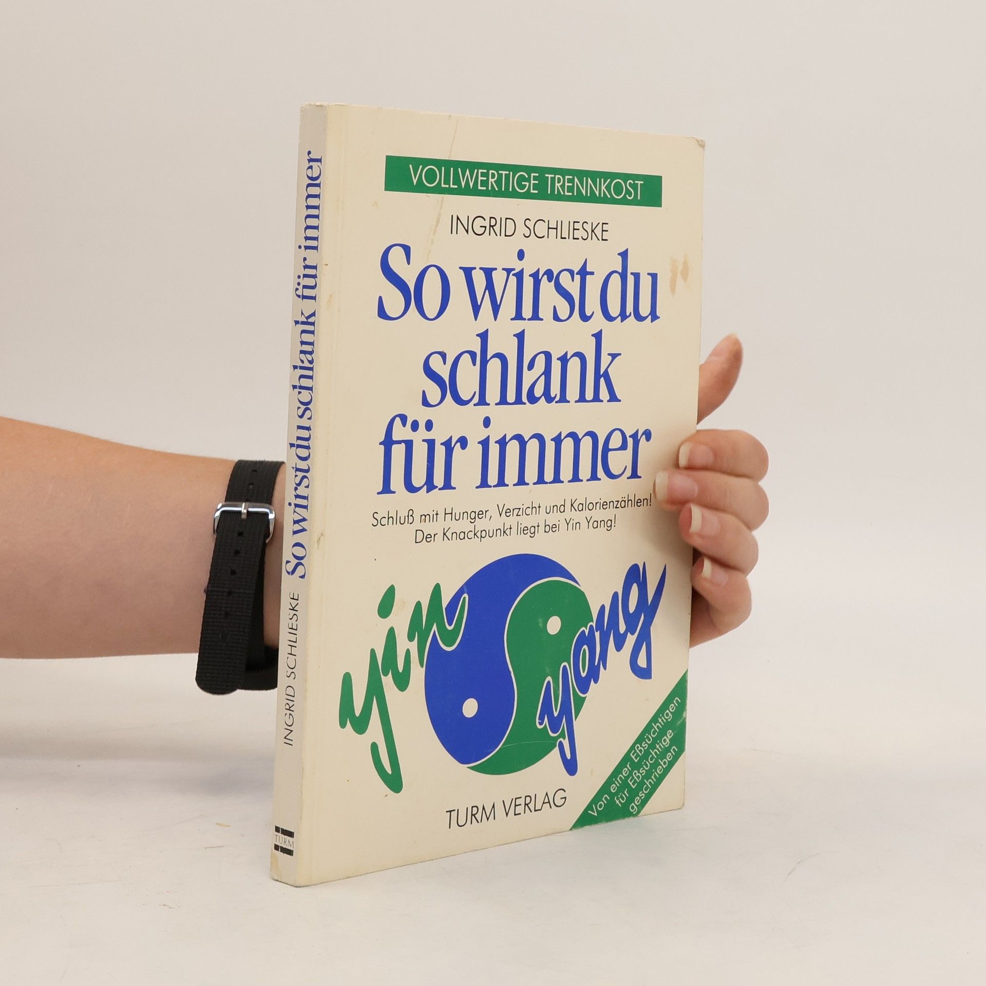 Ingrid Schlieske So wirst du schlank für immer