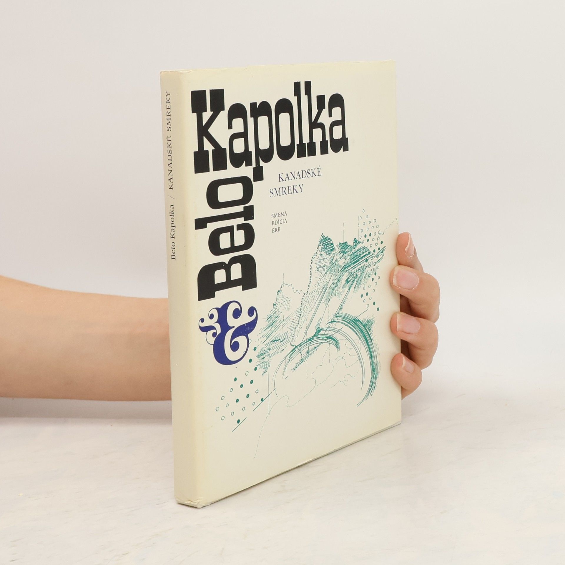Belo Kapolka Kanadské smreky