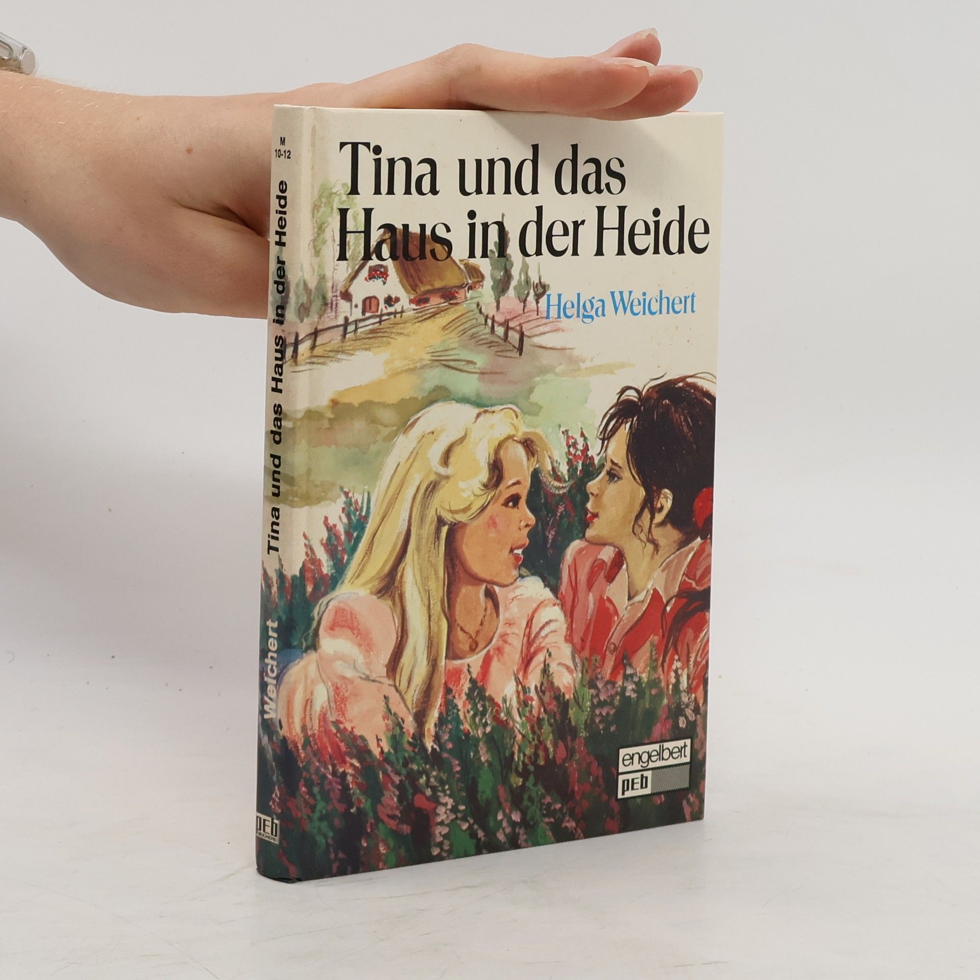 Helga Weichert Tina und das Haus in der Heide.