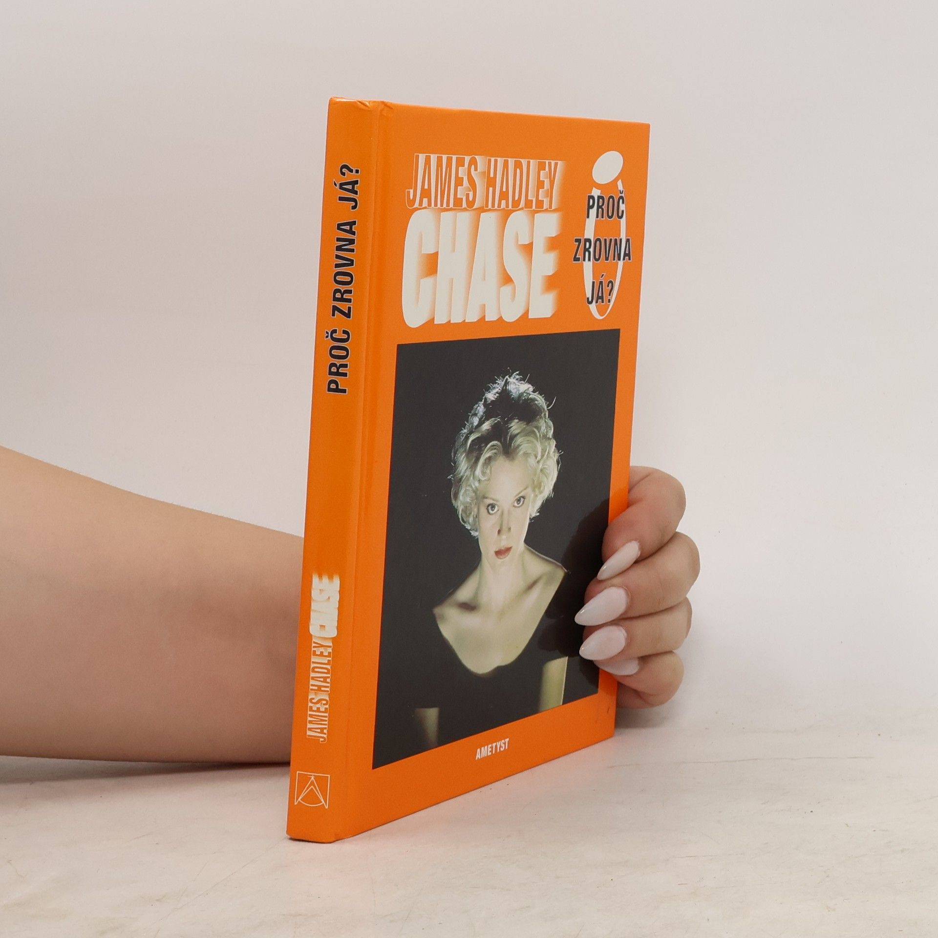 James Hadley Chase Proč zrovna já?