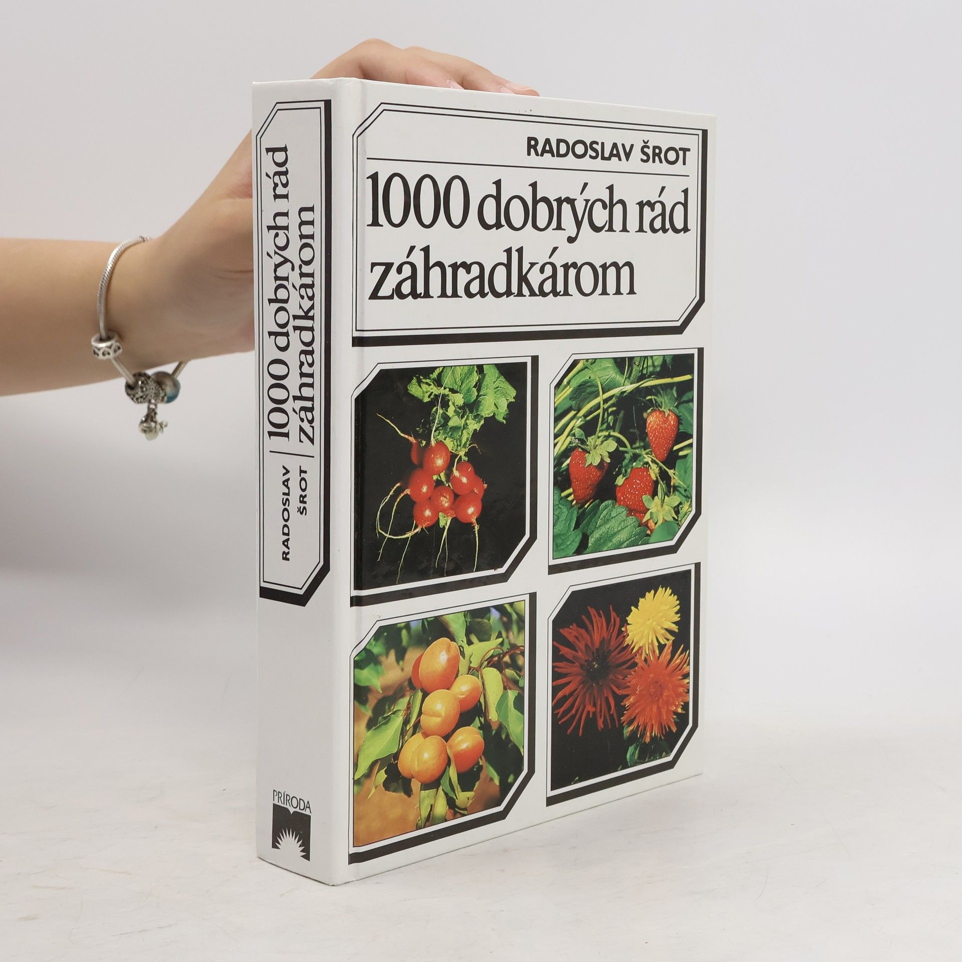 Radoslav Šrot 1000 dobrých rád záhradkárom