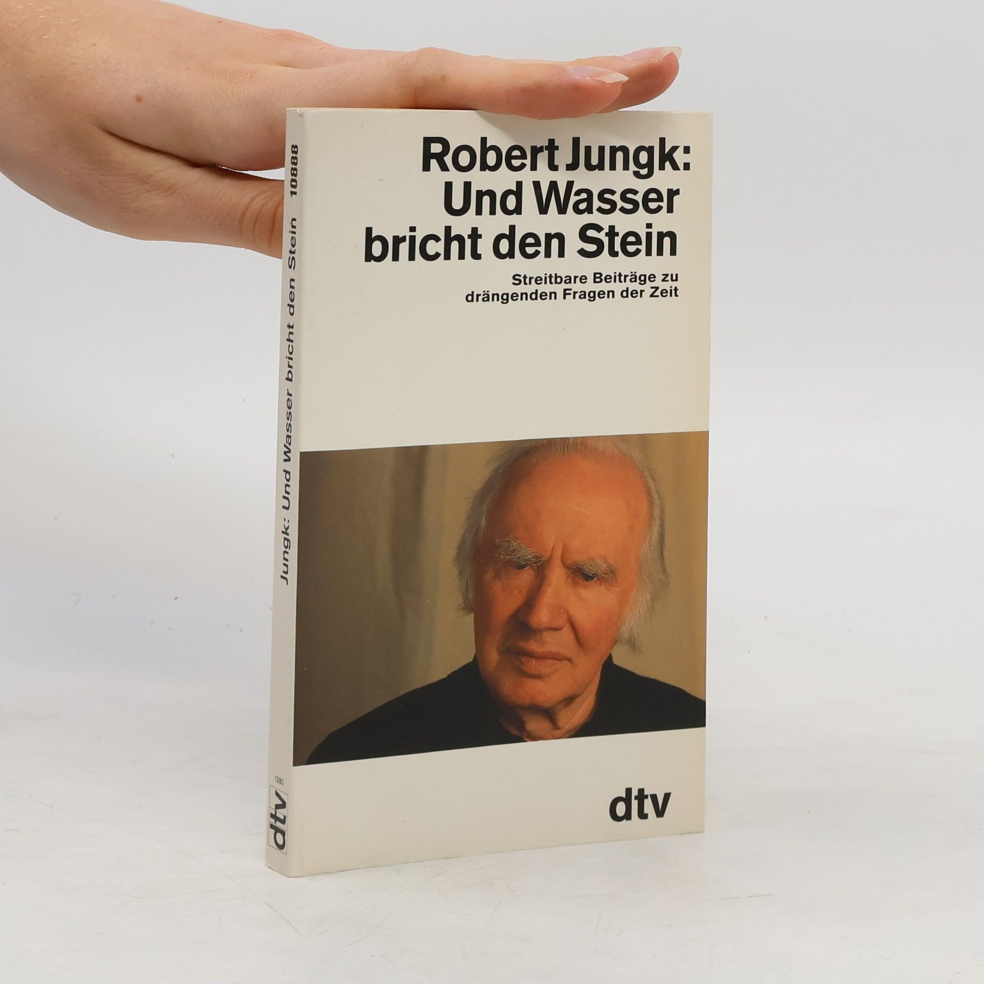 Robert Jungk Und Wasser bricht den Stein
