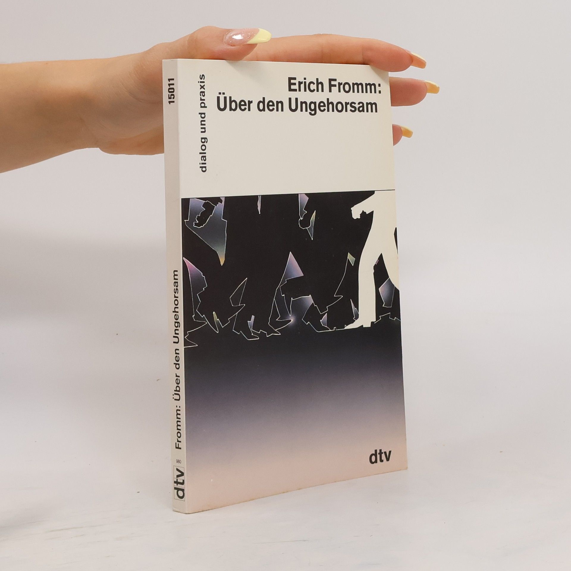Erich Fromm Über den Ungehorsam und andere Essays