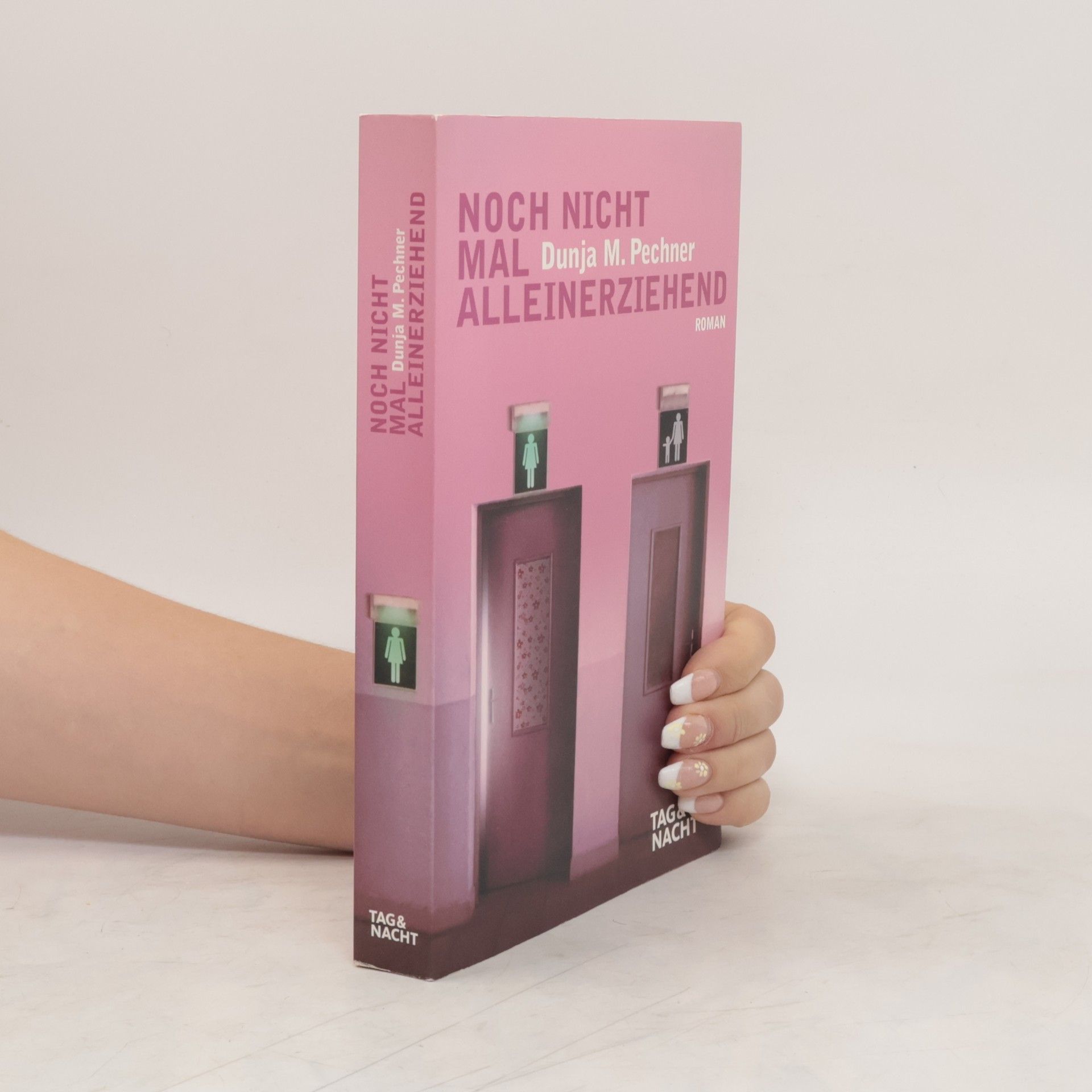 Dunja M. Pechner Noch nicht mal alleinerziehend