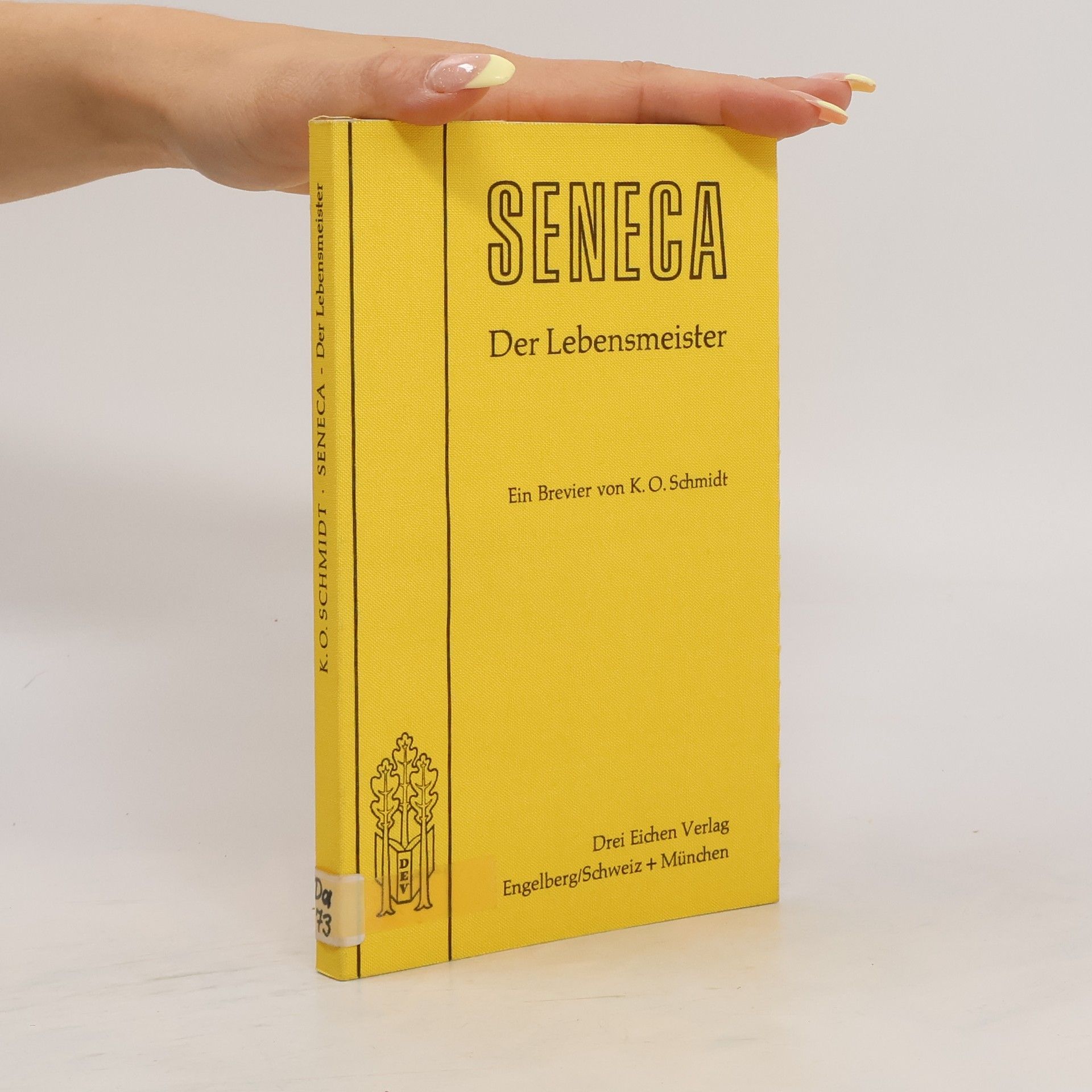 K. O. Schmidt Seneca. Der Lebensmeister