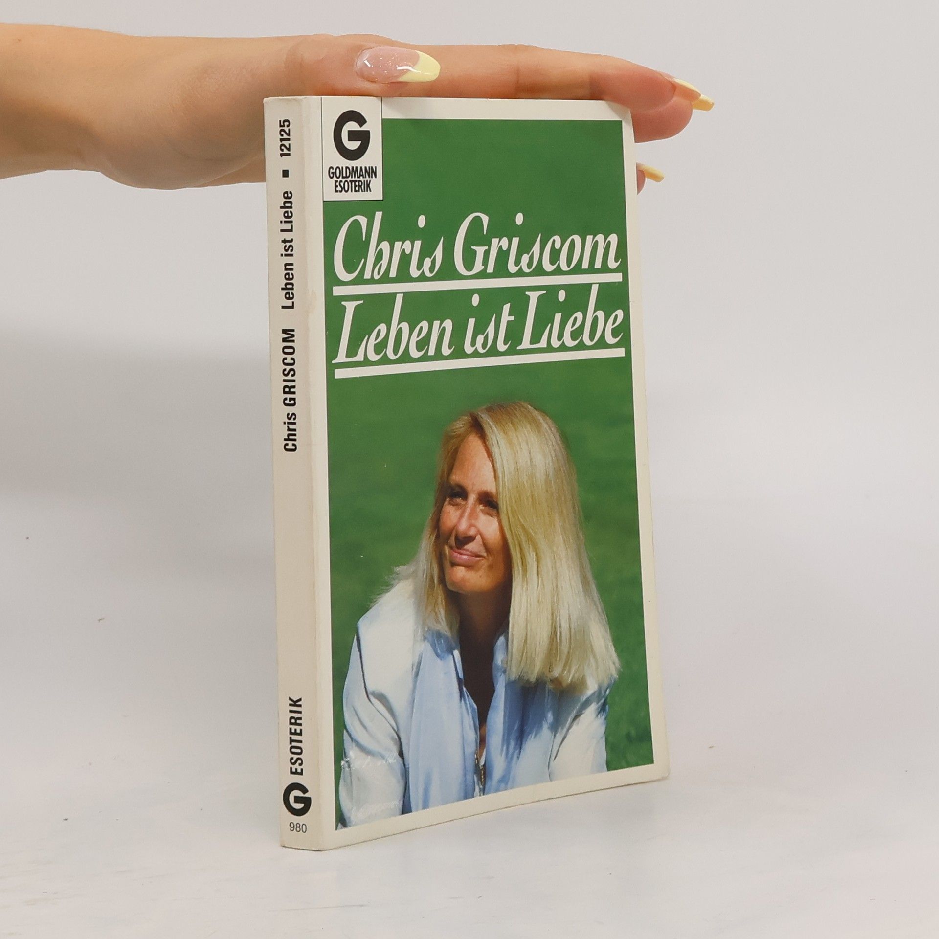 Chris Griscom Leben ist Liebe