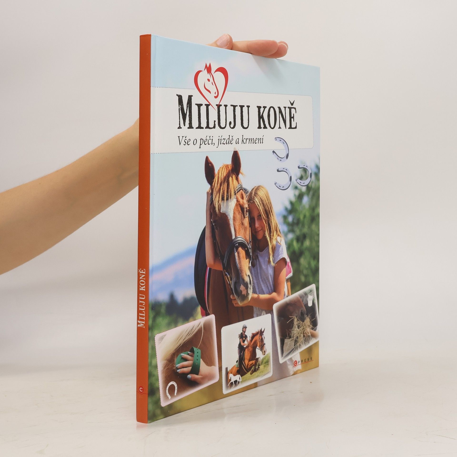 Marie Frey Miluju koně. Vše o péči, jízdě a krmení