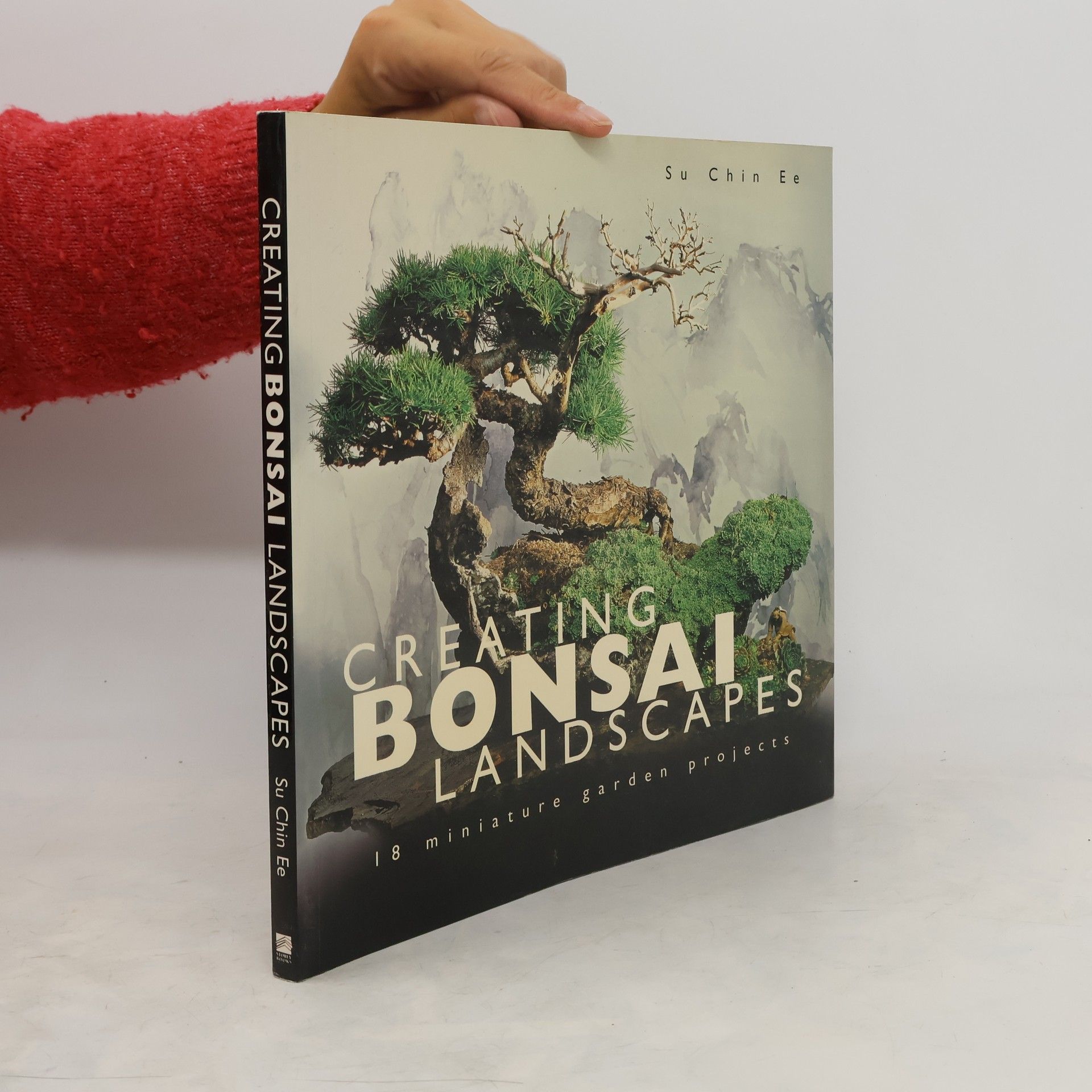Su Chin Ee Creating Bonsai Landscapes