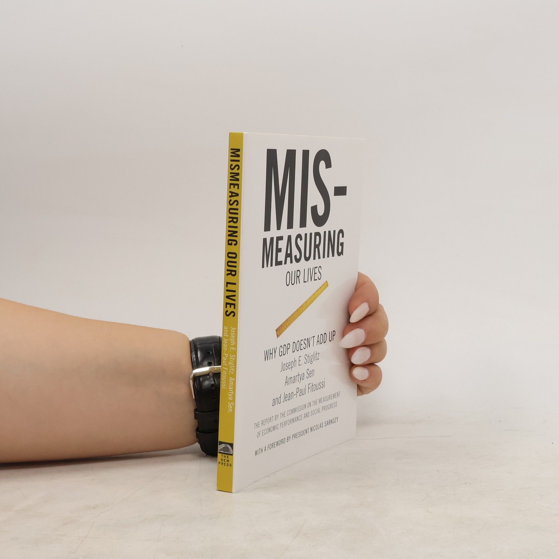 Joseph E. Stiglitz Mis-measuring Our Lives