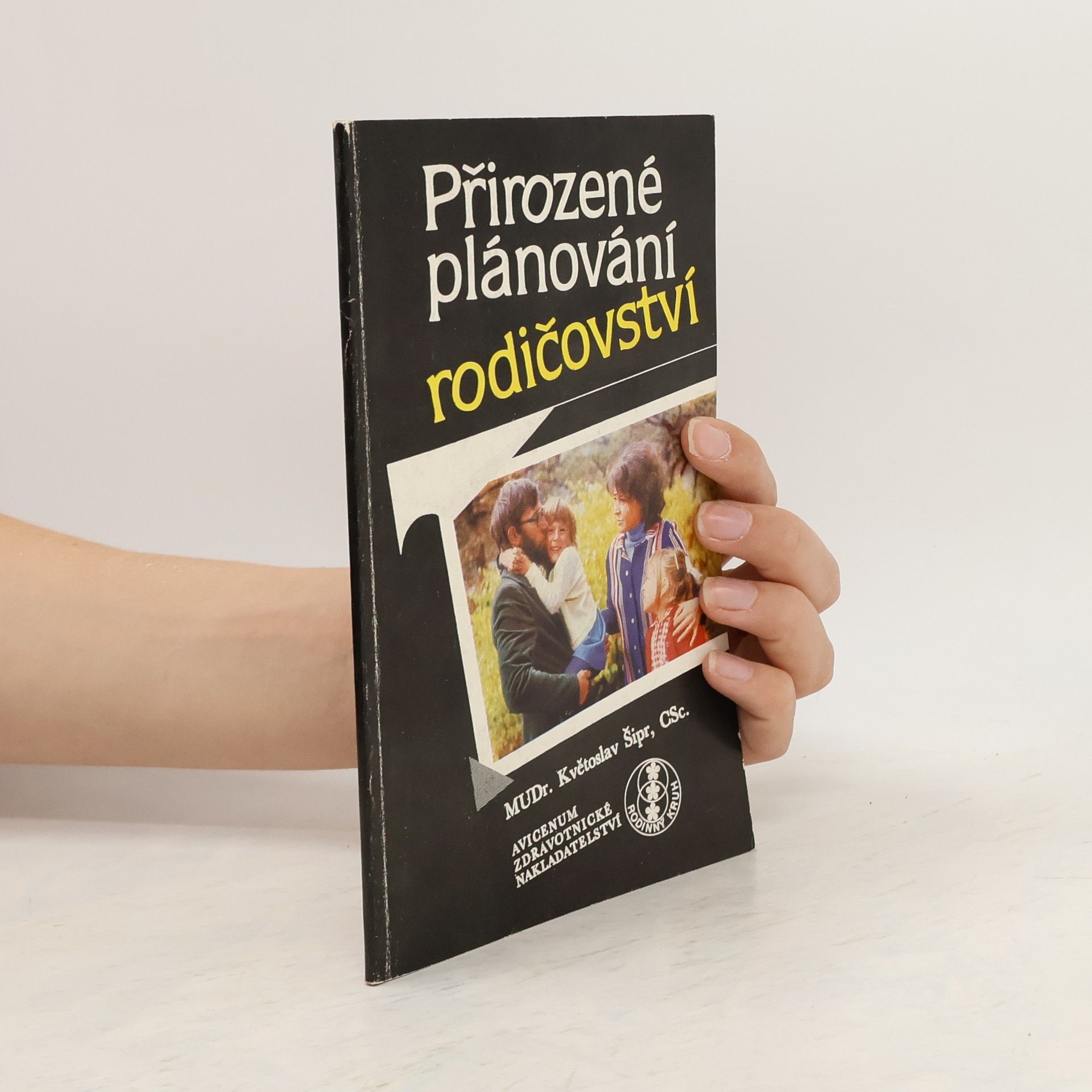 Květoslav Šipr Přirozené plánování rodičovství