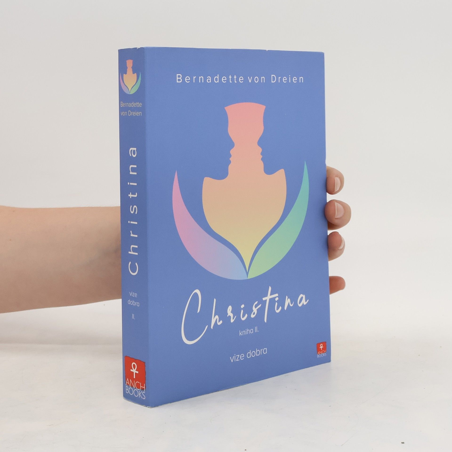 Bernadette von Dreien Christina, kniha II: Vize dobra
