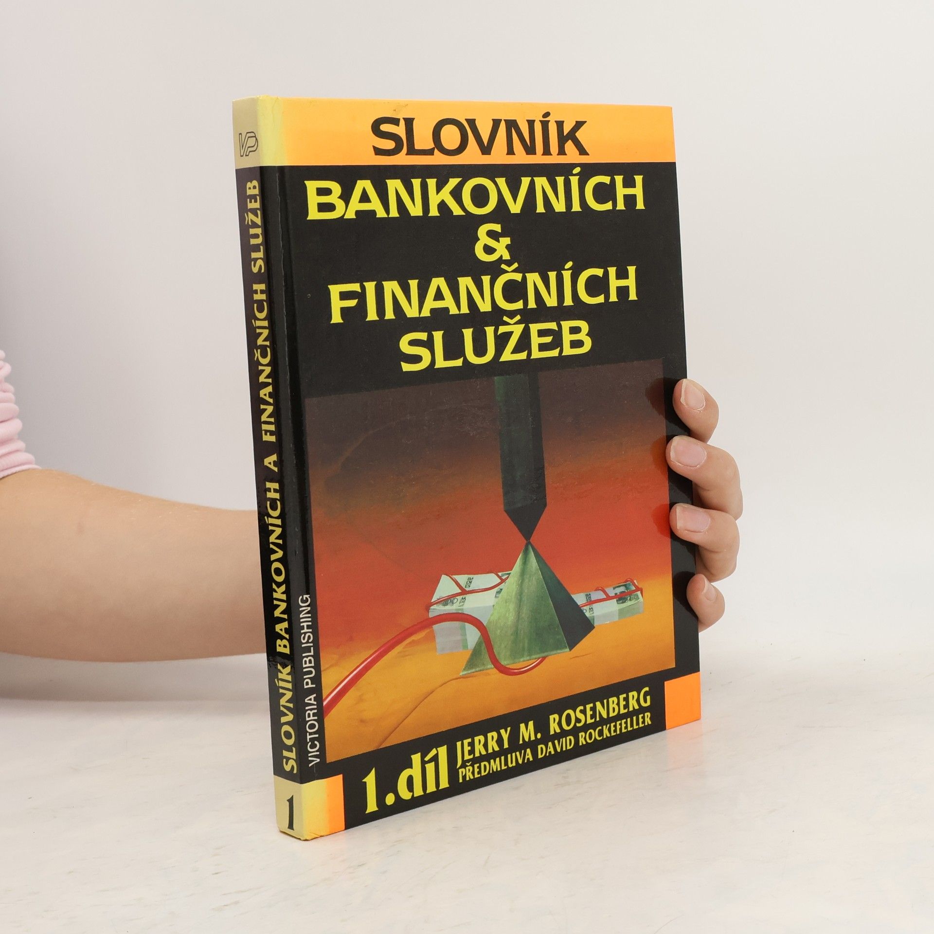 Stanislav Spanilý Slovník bankovních & finančních služeb 1. díl A-D