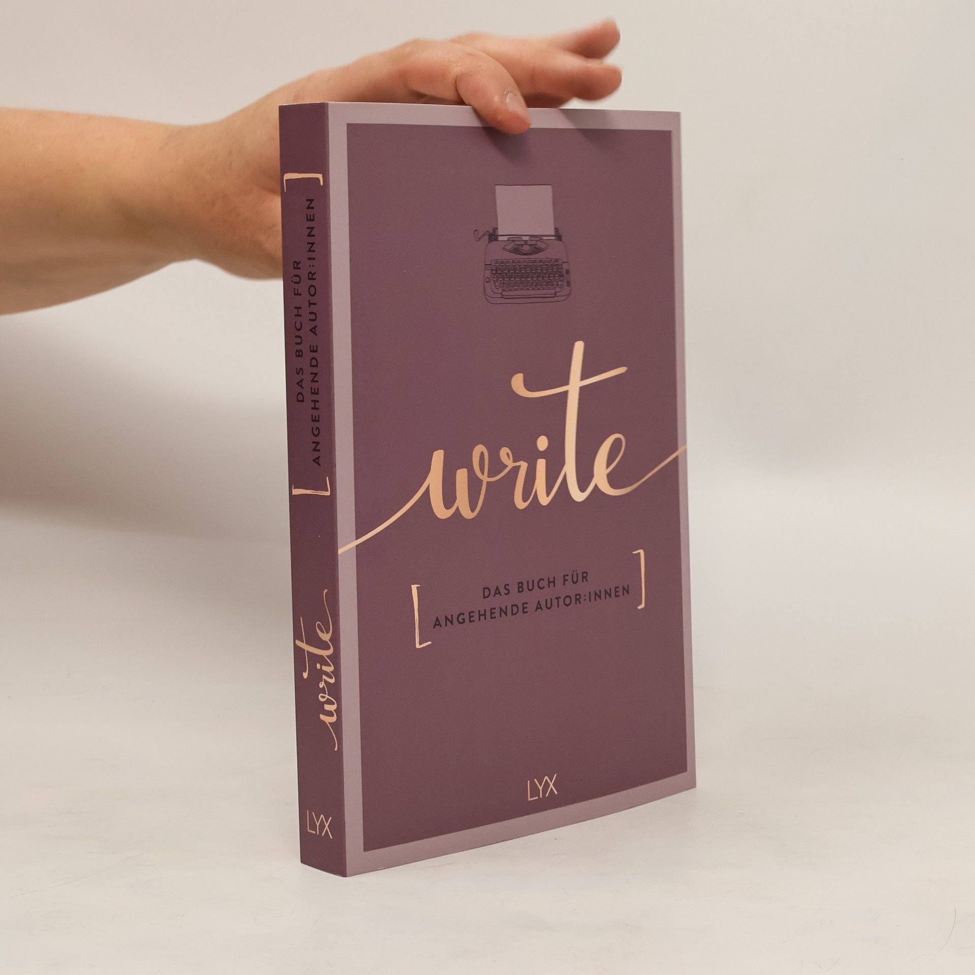 Team LYX Write - Das Buch für angehende Autor:innen