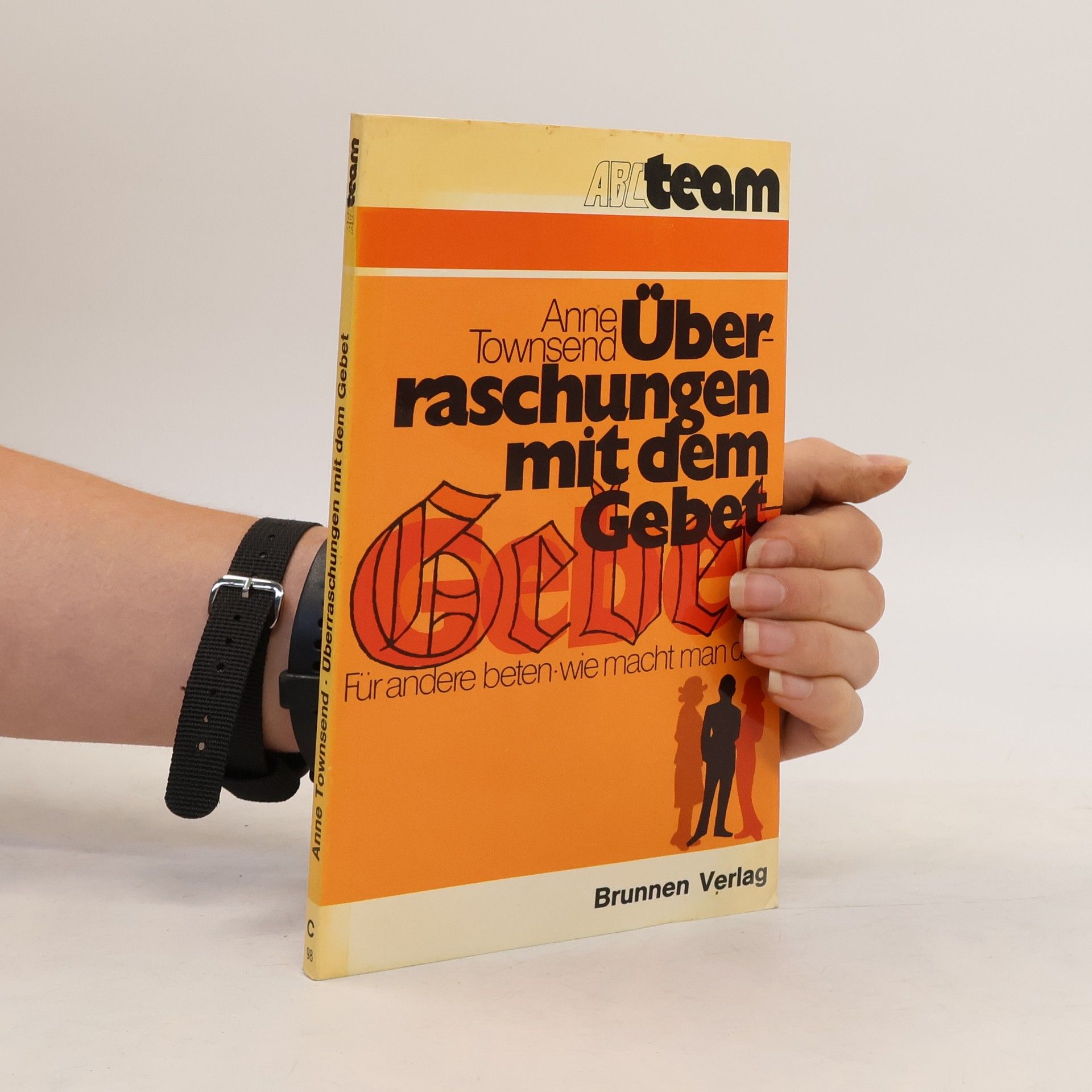 Anne J. Townsend Überraschungen mit dem Gebet