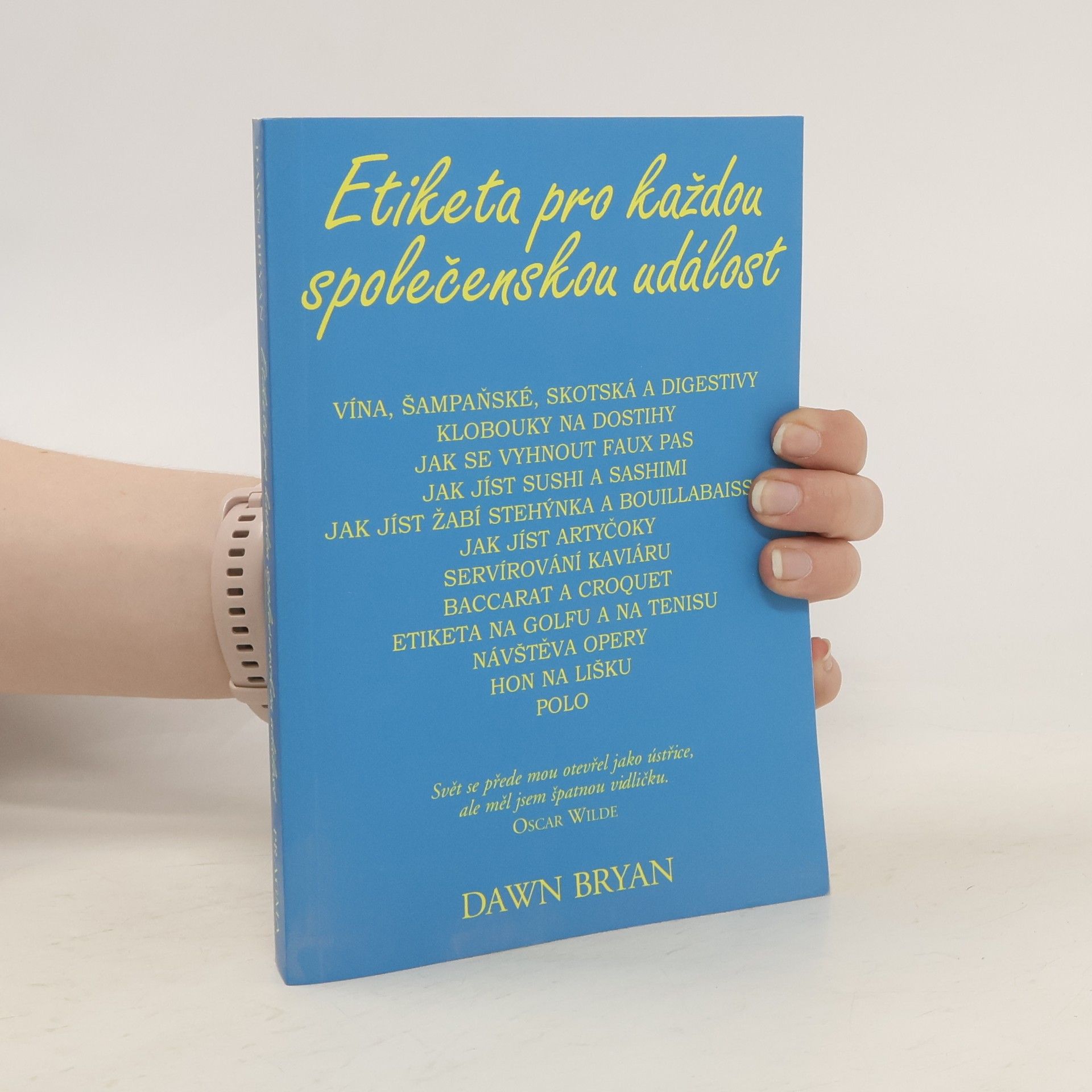 Dawn Bryan Etiketa pro každou společenskou událost