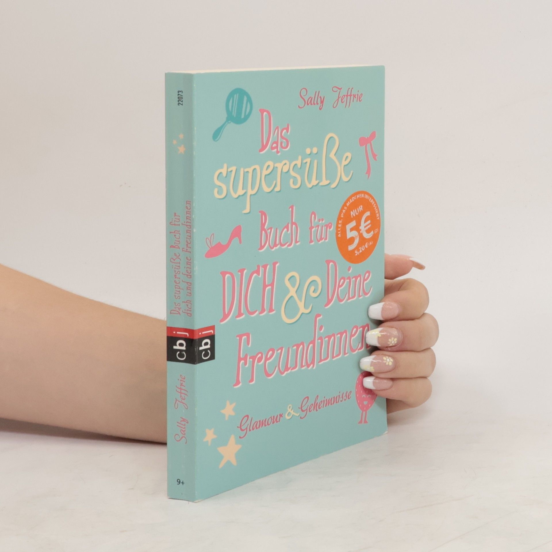 Sally Jeffrie Das supersüße Buch für dich & deine Freundinnen
