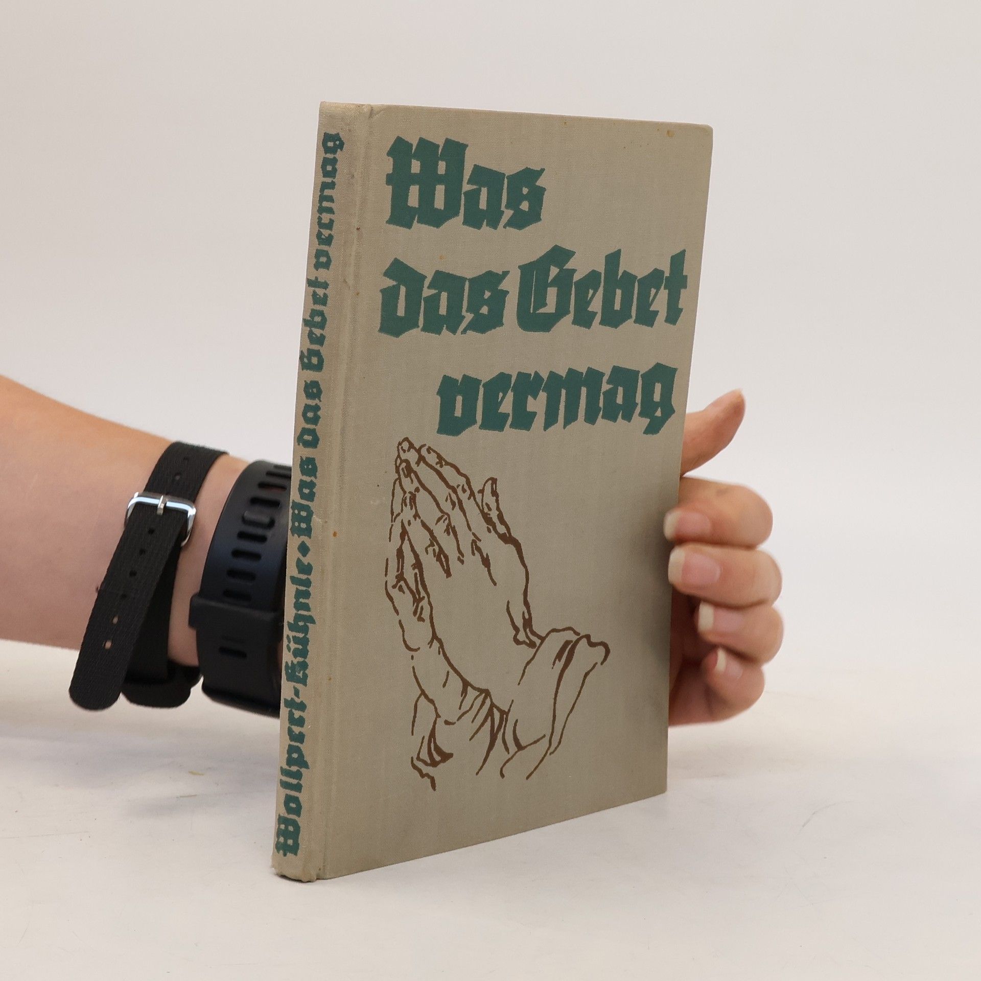 Johann Georg Wollpert Was das Gebet vermag